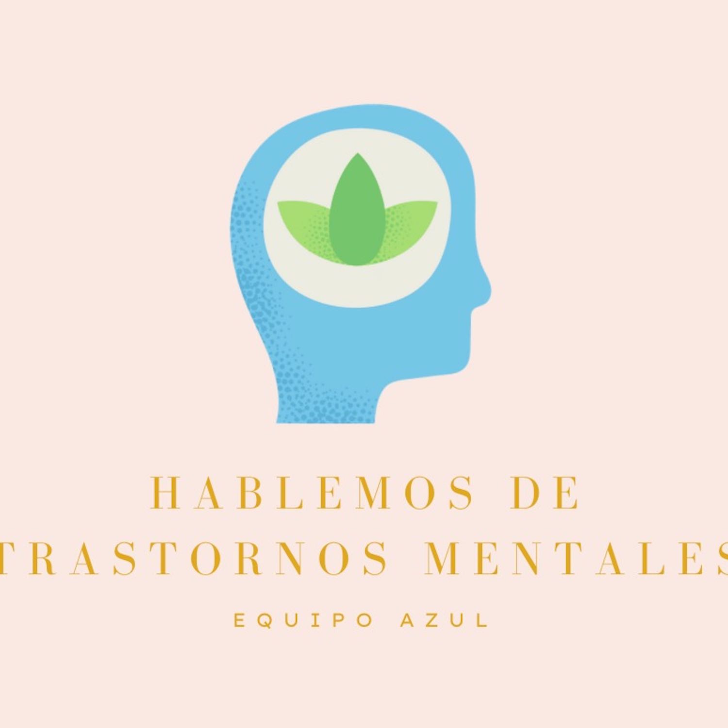 Hablemos de Trastornos Mentales