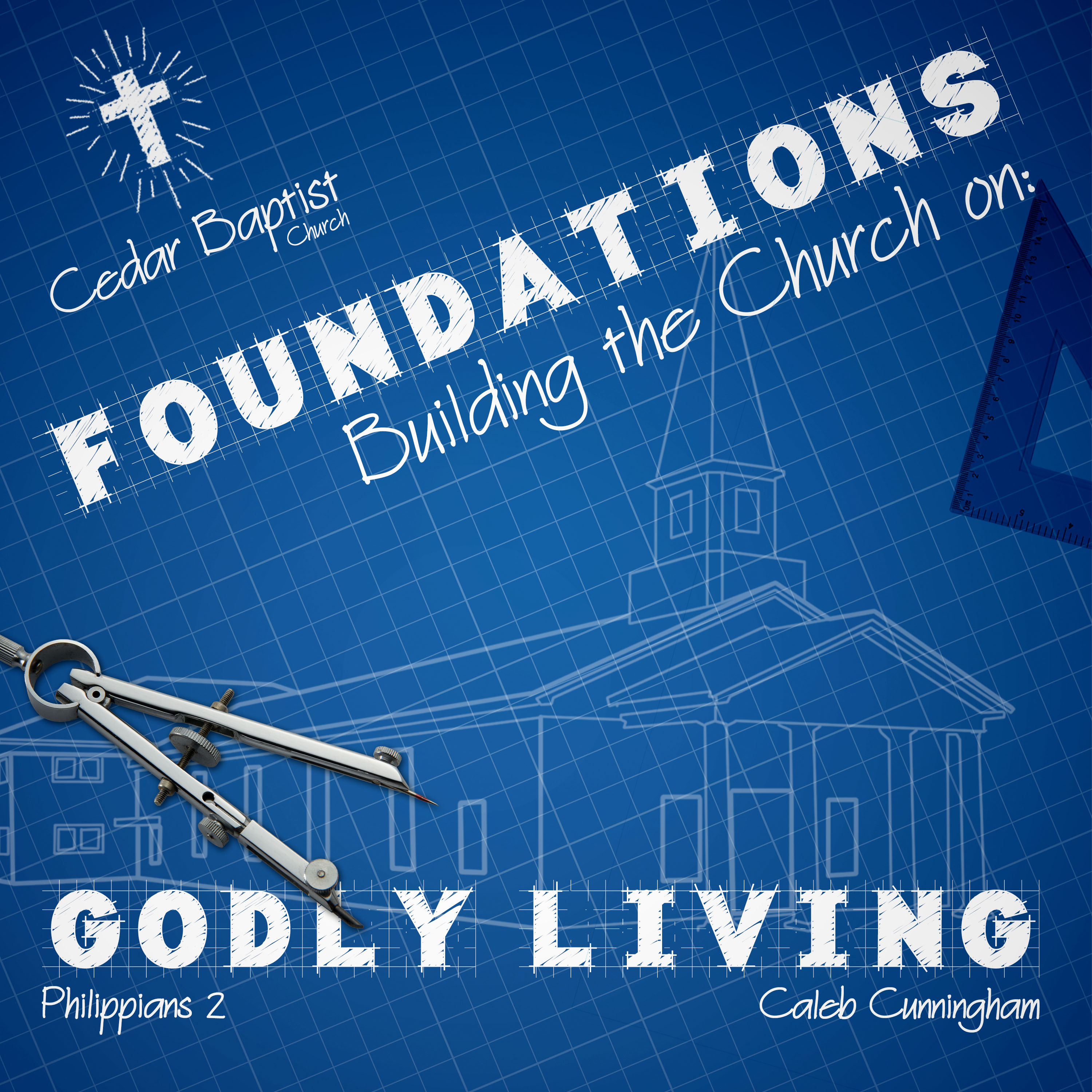 FOUNDATIONS | Building the Church on Godly Living | Caleb Cunningham episode artwork