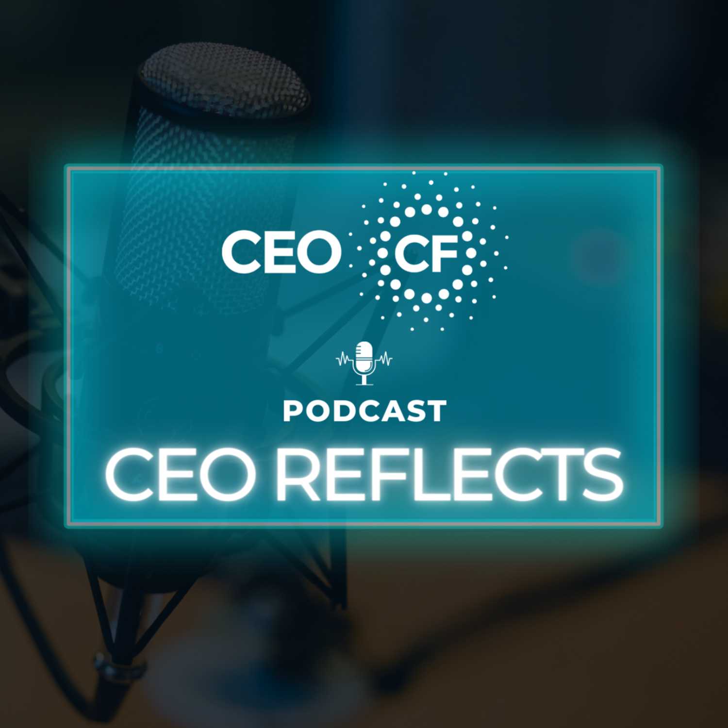 CEO Reflects by CEO CF