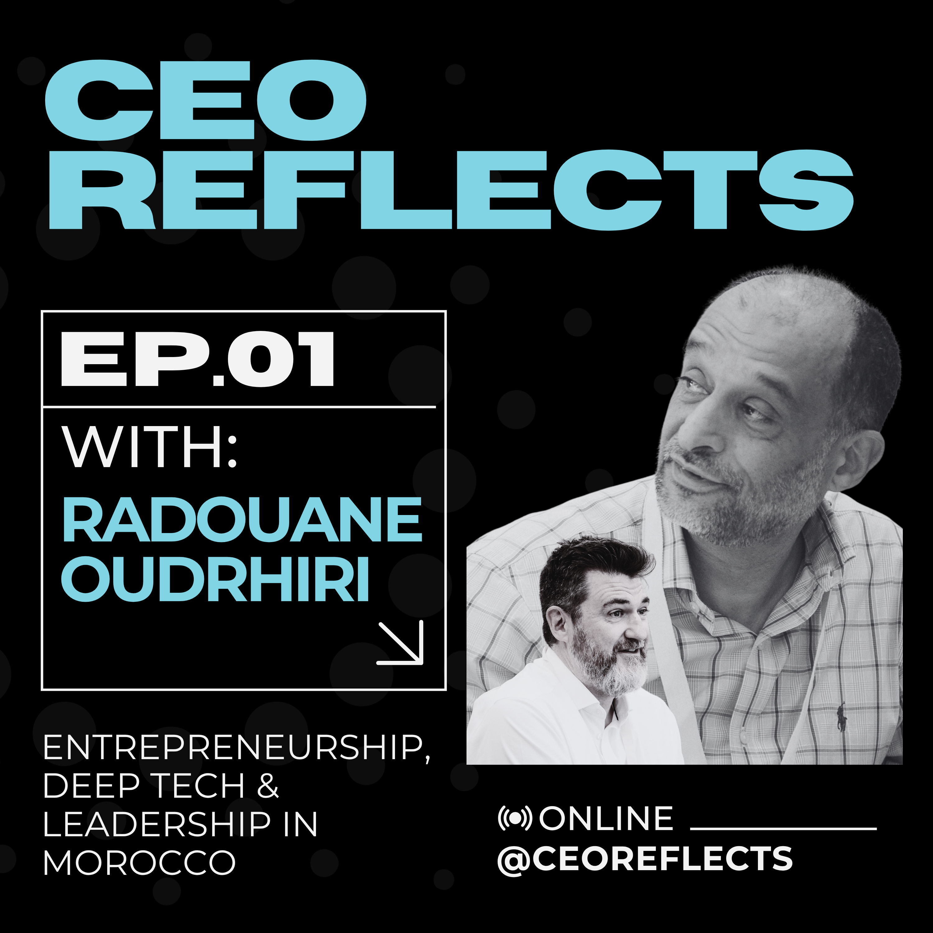 CEO CF Podcast : Morocco, a hub where leadership meets innovation with Radouane Oudrhiri & Tony Wood