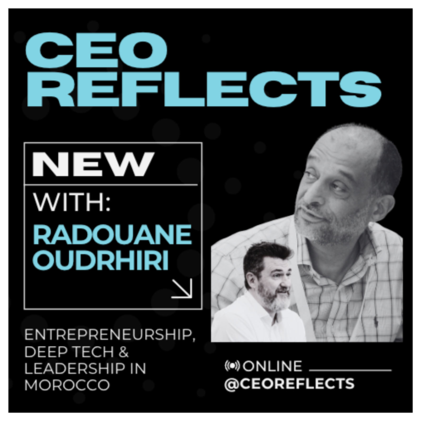 CEO CF Podcast : Morocco, a hub where leadership meets innovation with Radouane Oudrhiri & Tony Wood