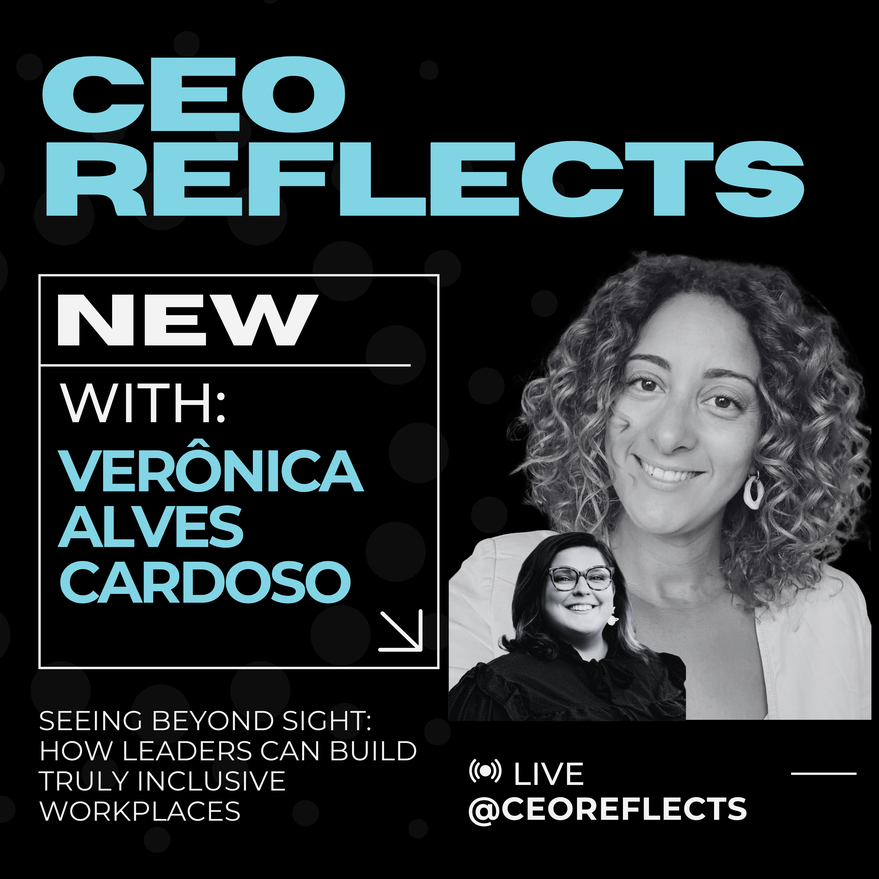 CEO Reflects - Seeing Beyond Sight: How Leaders Can Build Truly Inclusive Workplaces