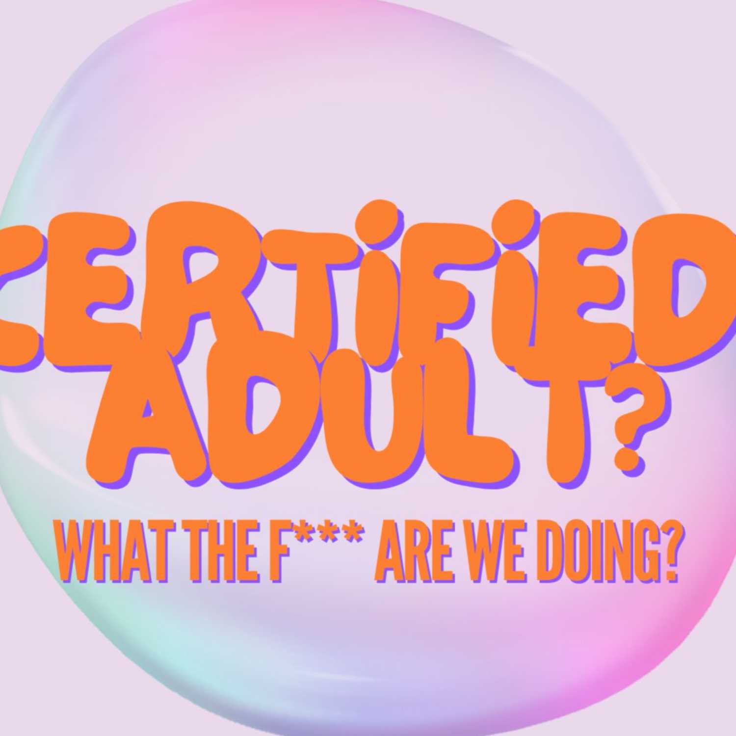 Certified Adult?