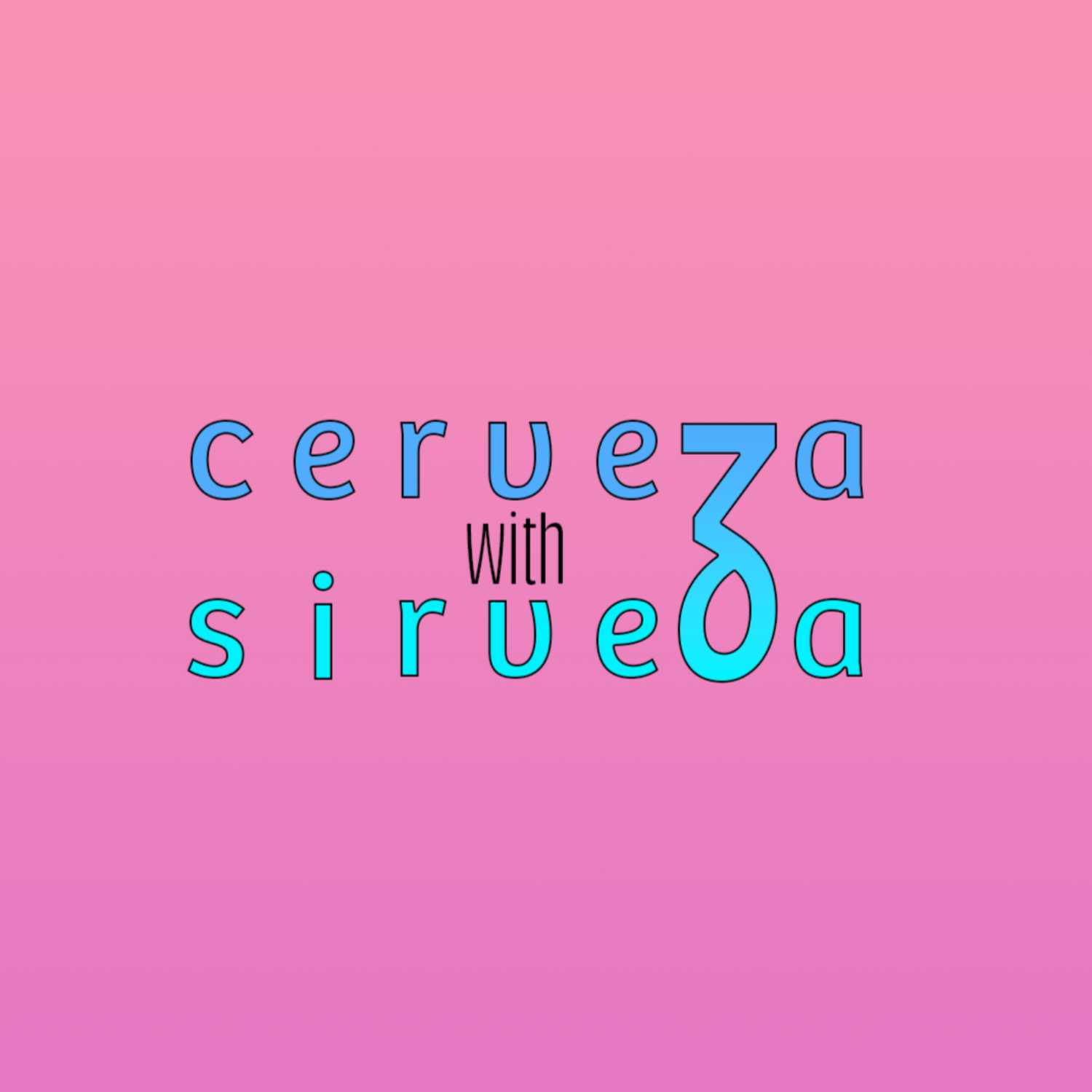 Cerveza with Sir Veza podcast artwork