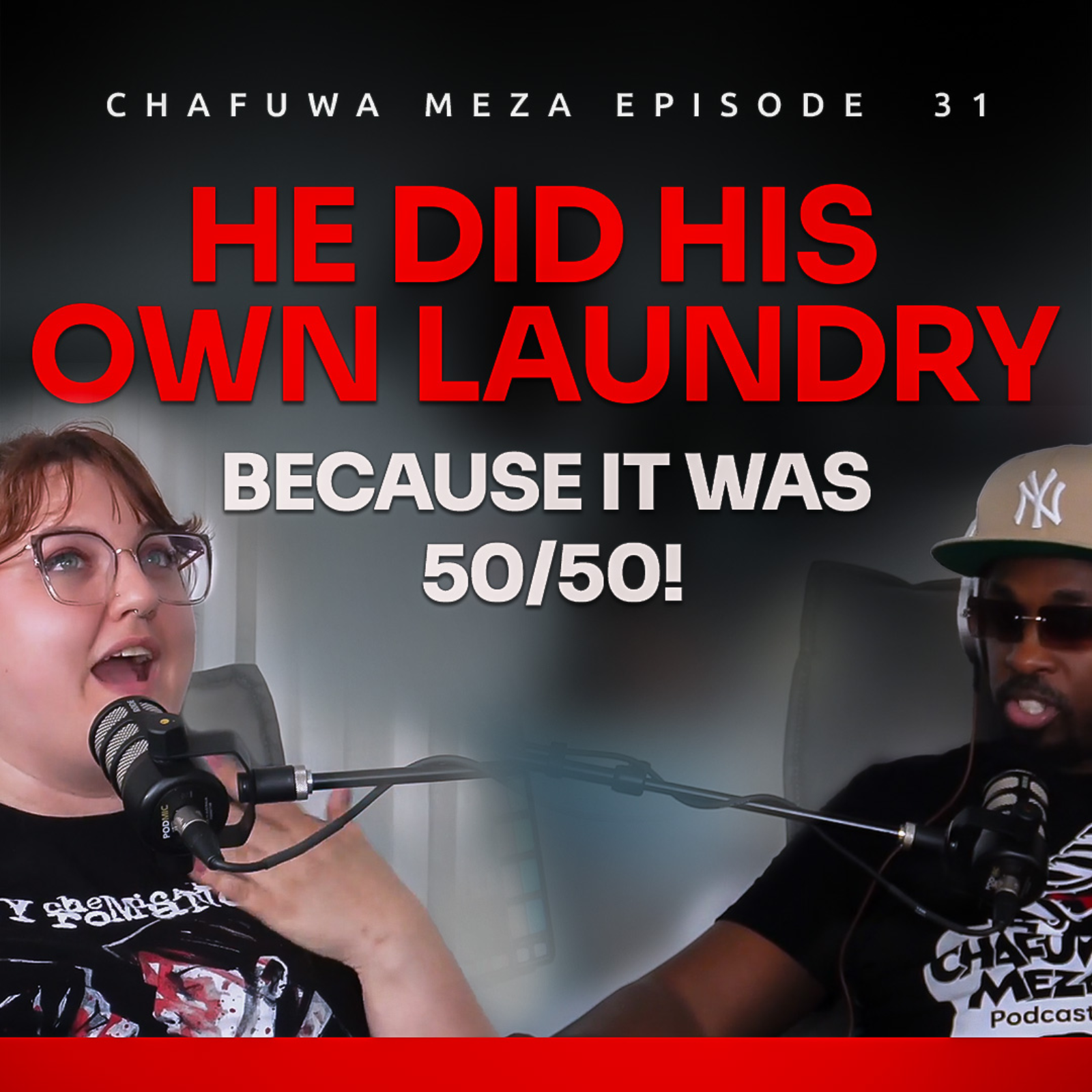"HE DID HIS OWN LAUNDRY BECAUSE IT WAS  50/50"