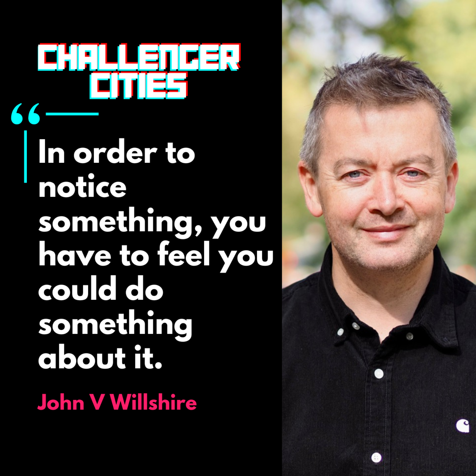 Challenger Cities EP94: We Wunt Be Druv with John V Willshire episode artwork