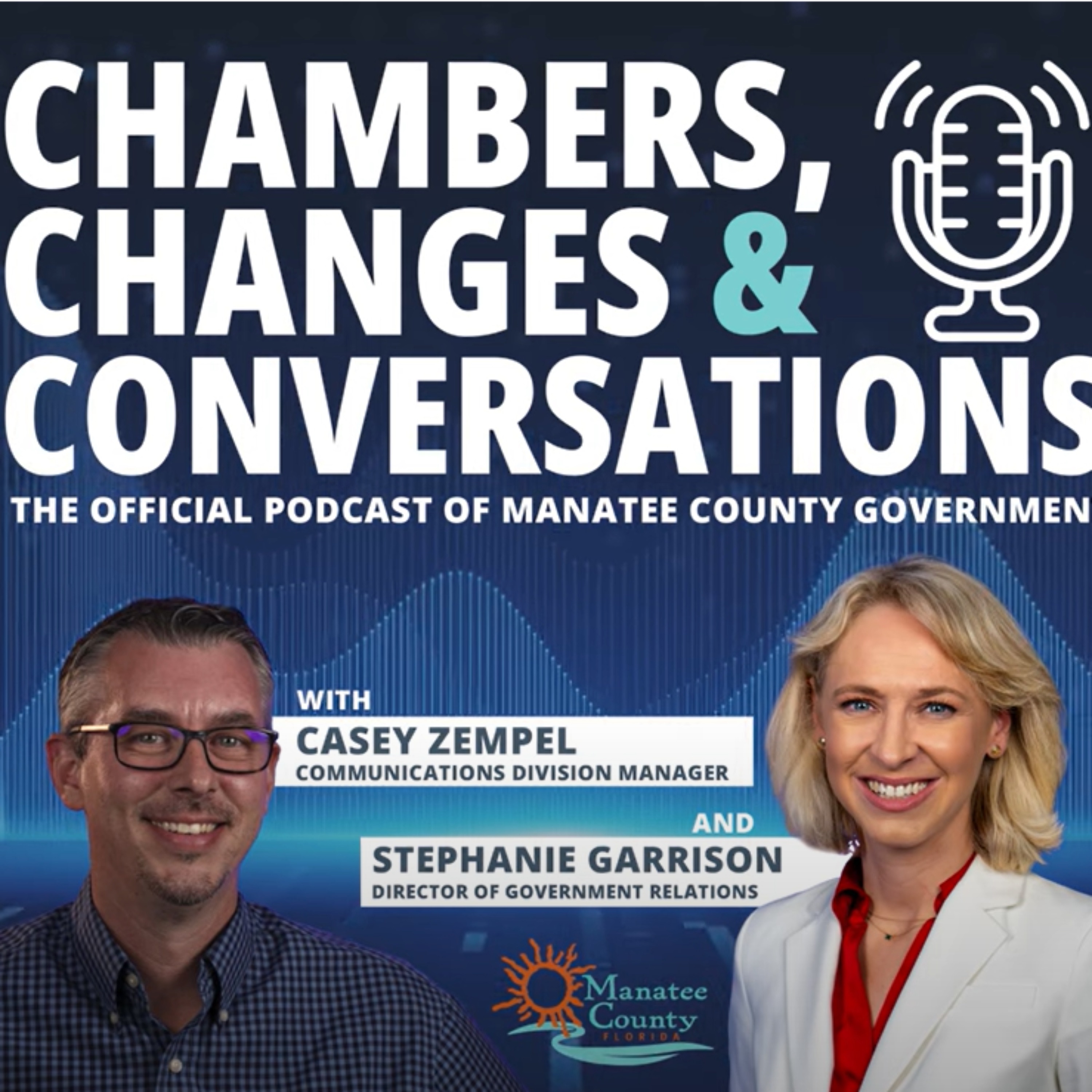 Chambers, Changes & Conversations - the official podcast of Manatee County Government