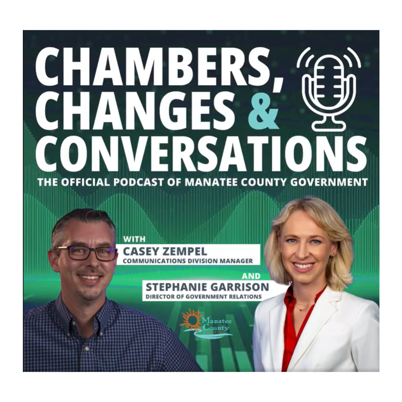 Chambers, Changes & Conversations - the official podcast of Manatee County Government