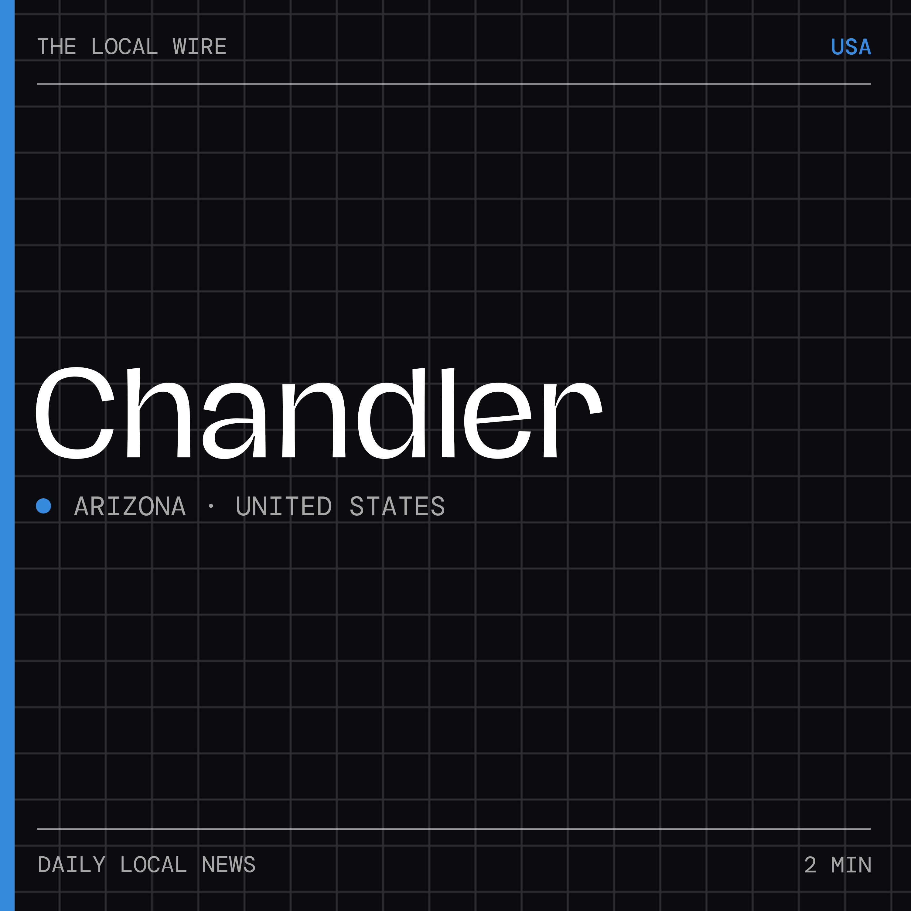 Chandler News Today | 2 Min | The Local Wire
