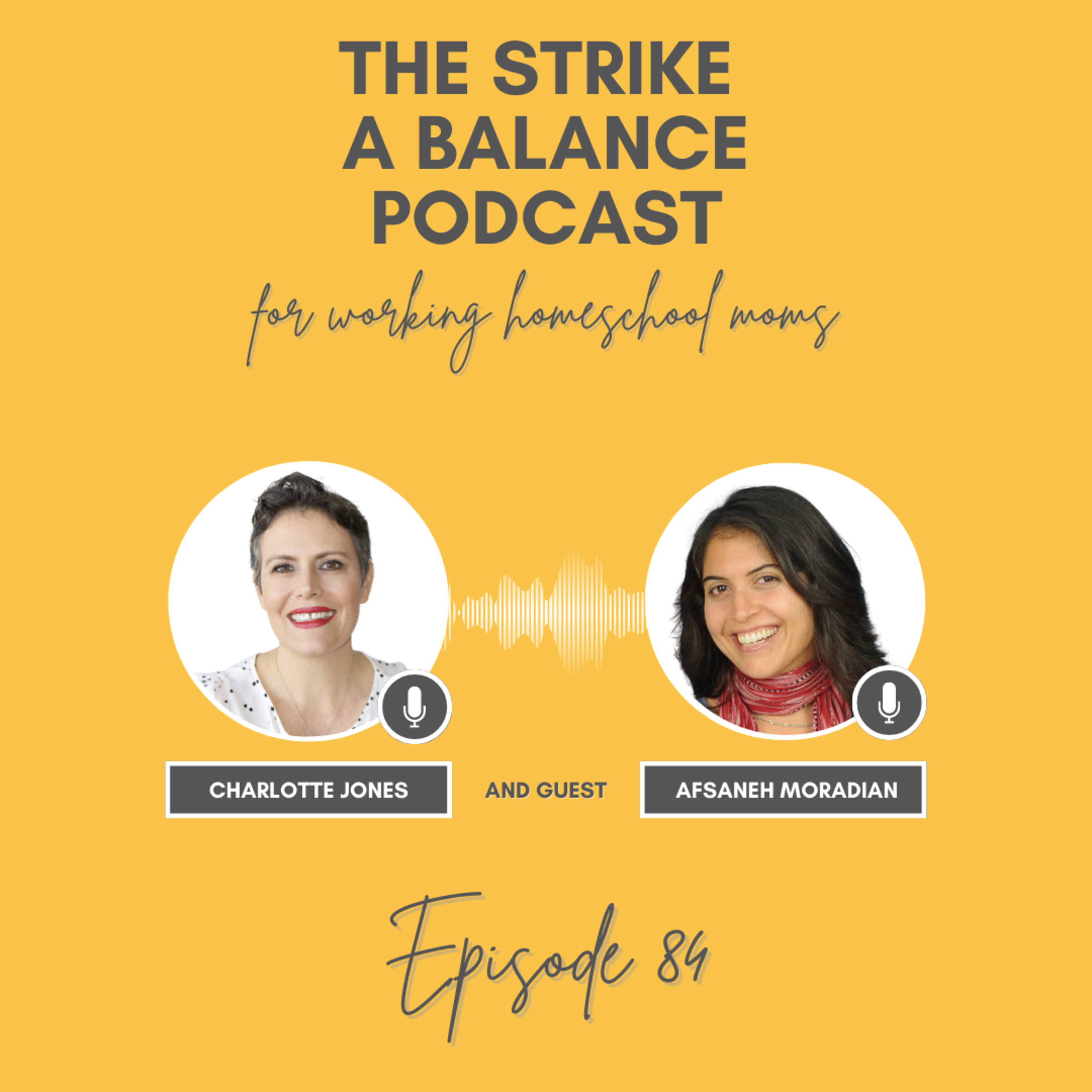 The Beauty of Neurodivergent Homeschooling | Afsaneh Moradian, MLC Coaching | The Strike a Balance Podcast for Working Homeschool Moms, S2 E84