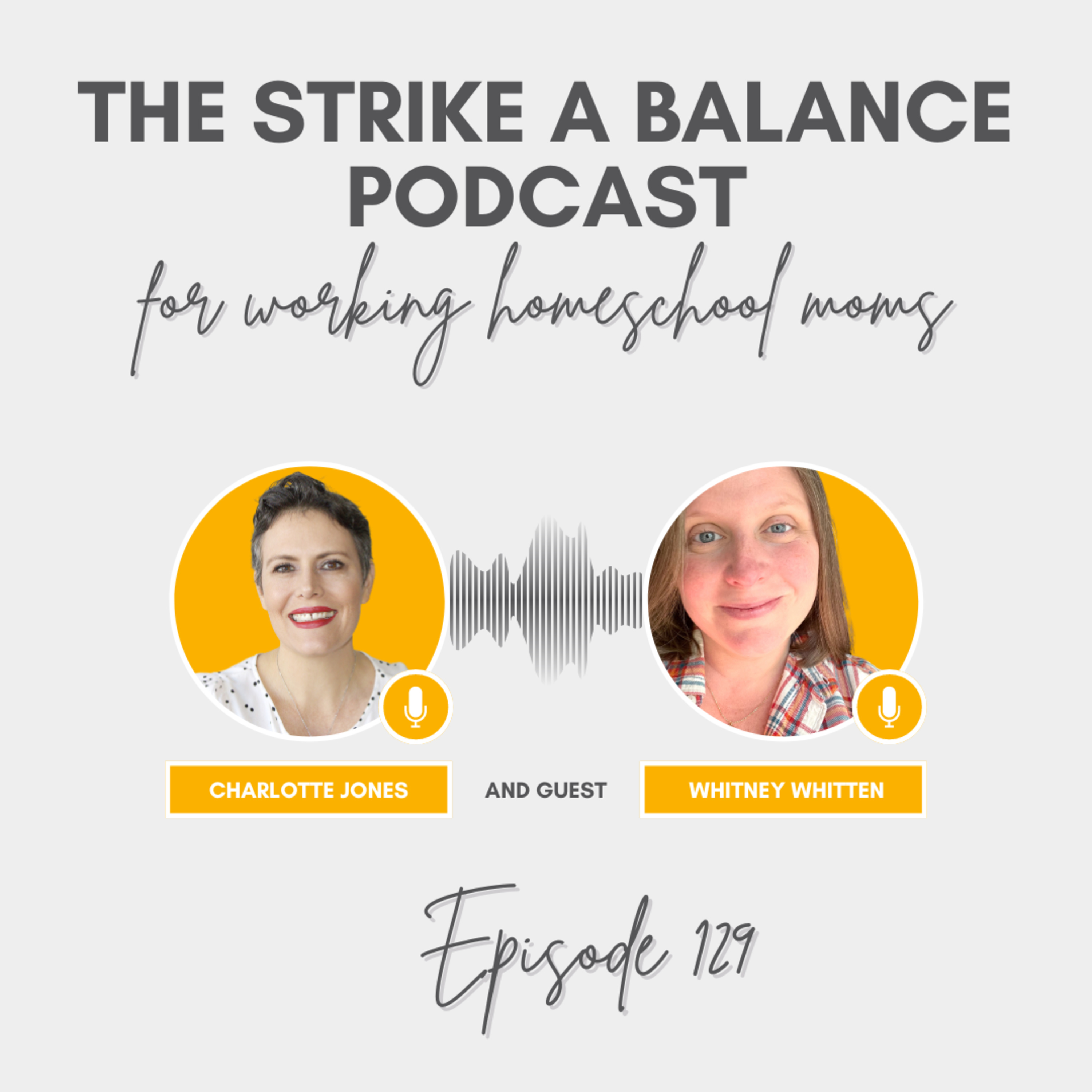Manage Your Nervous System to Thrive | Whitney Whitten, SensationalMoms.com | The Strike a Balance Podcast for Working Homeschool Moms, S3 E129 episode artwork