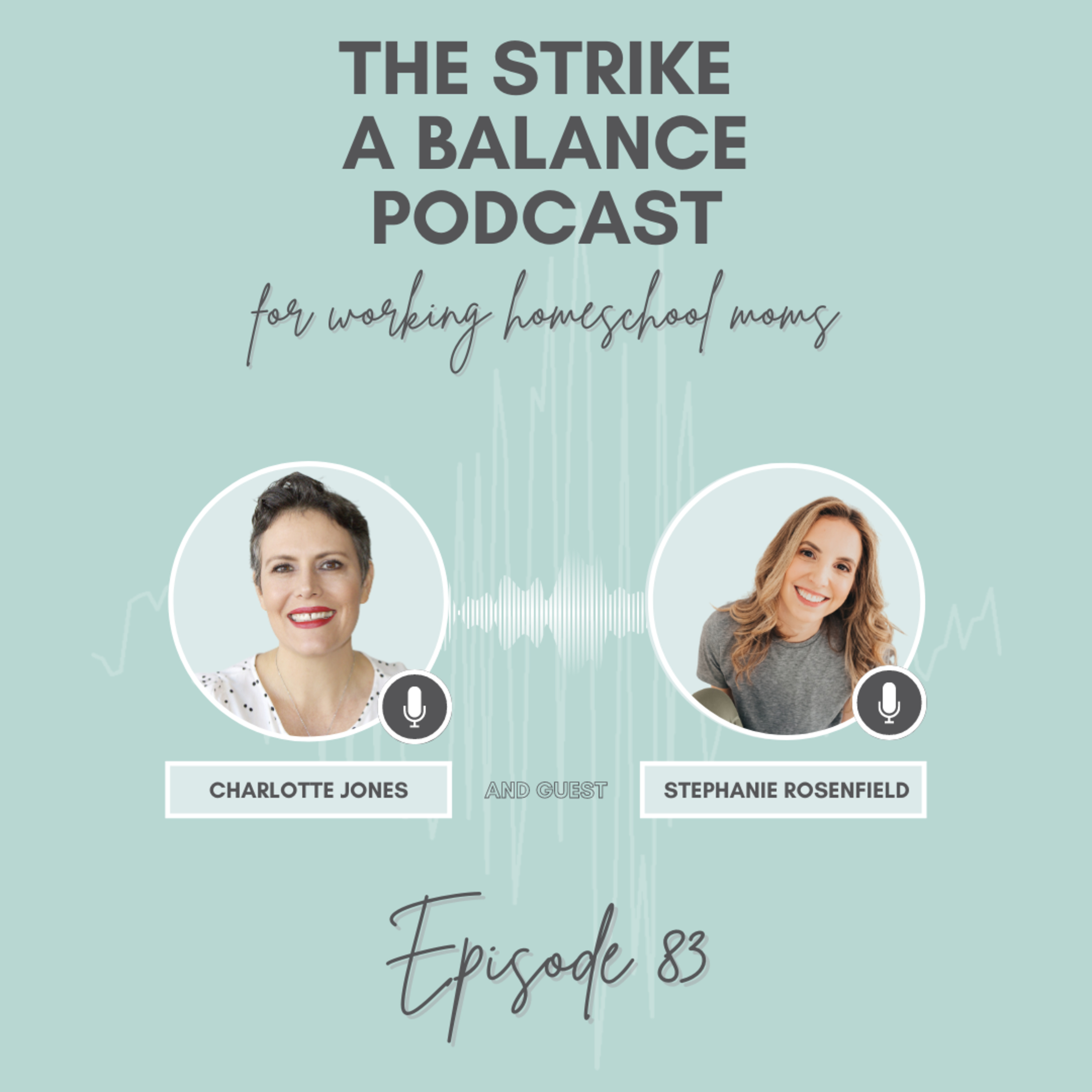 You Can Choose How to React | Stephanie Rosenfield, StephanieRCoaching.com | The Strike a Balance Podcast for Working Homeschool Moms, S2 E83 episode artwork