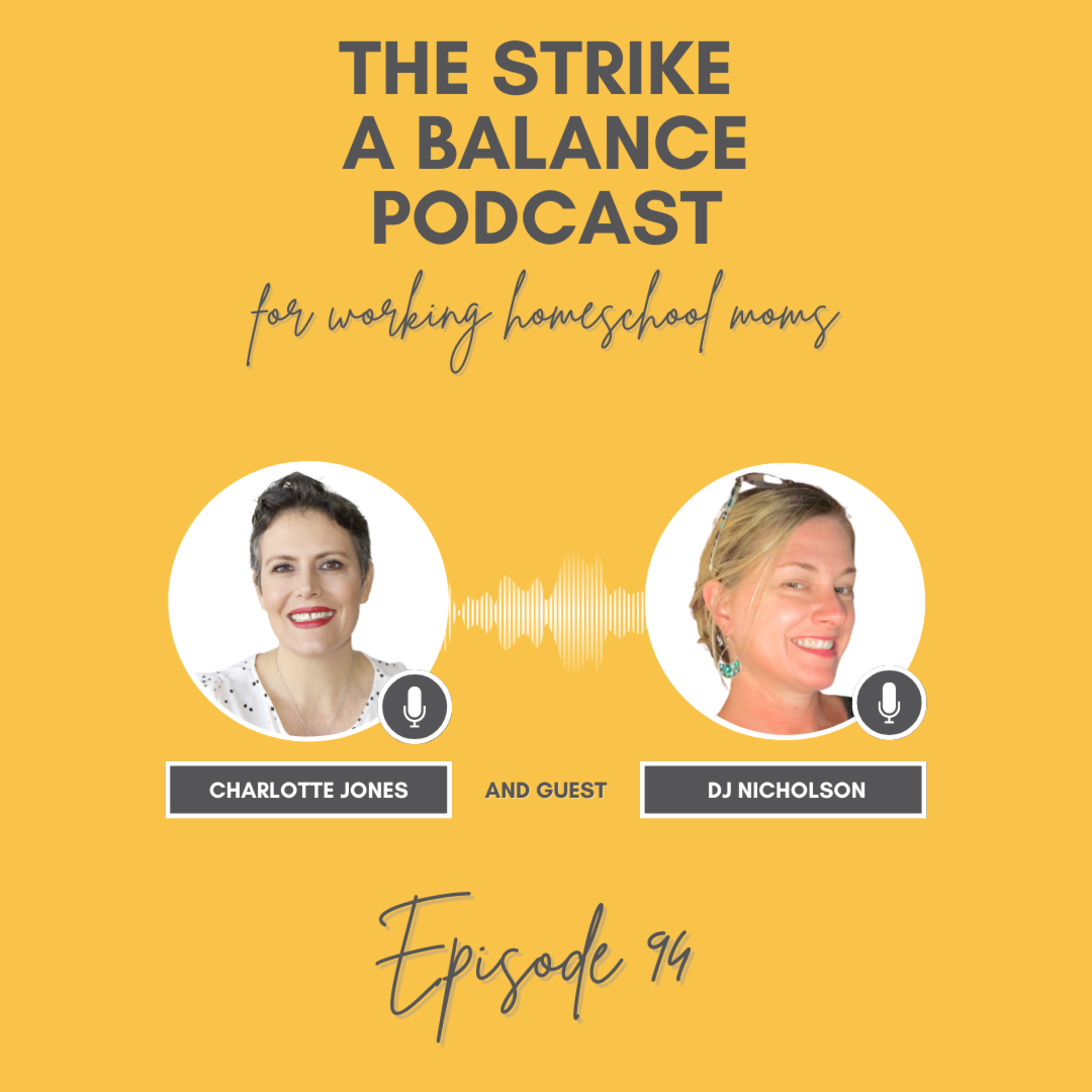 Making Homeschool Learning Successful for Children with Disabilities | DJ Nicholson, Inclusiveology.com | The Strike a Balance Podcast for Working Homeschool Moms, S2 E94 episode artwork