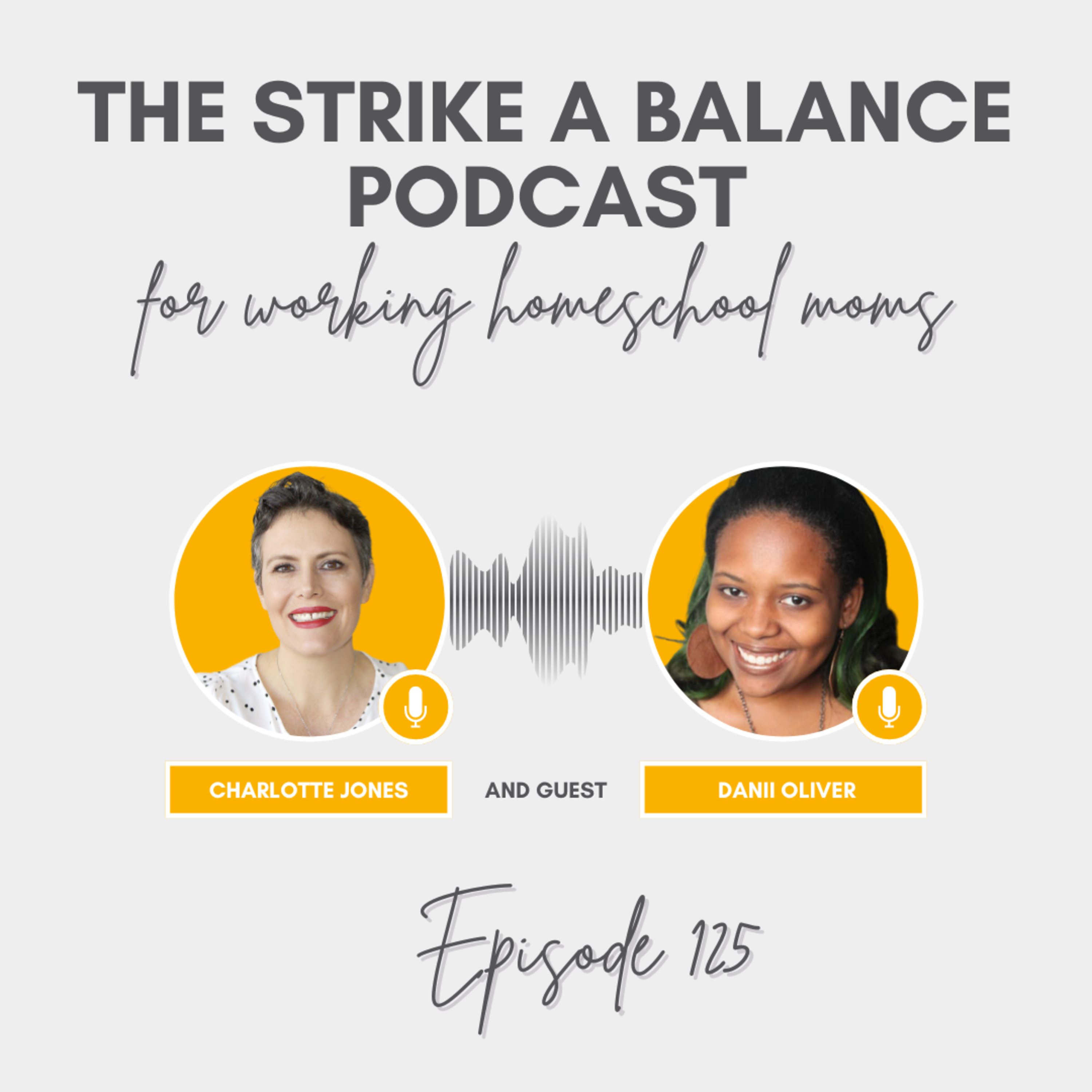 How Unschooling Works | Danii Oliver, UnschoolDiscoveries.com | The Strike a Balance Podcast for Working Homeschool Moms, S3 E125 episode artwork