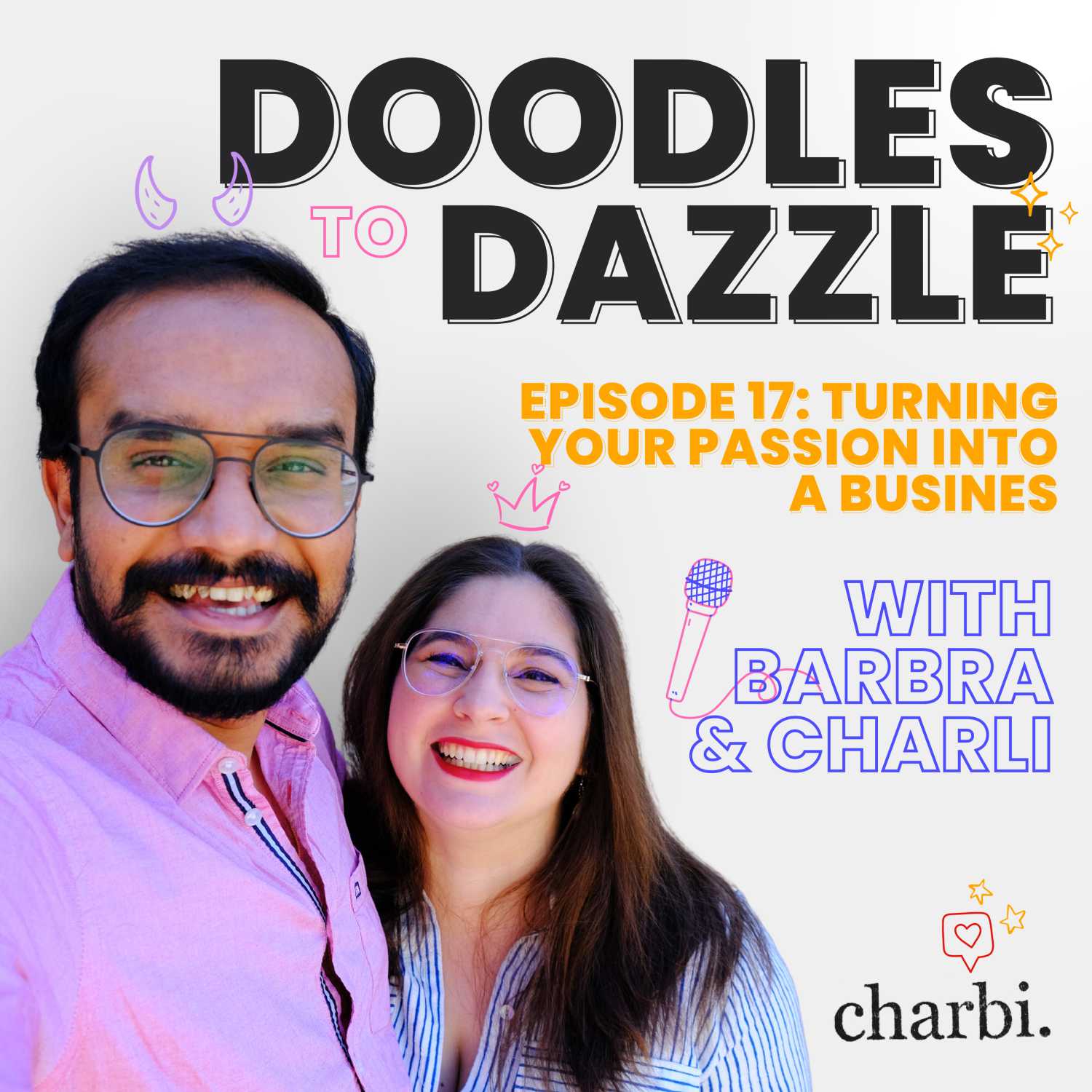 #17. Turning Your Passion Into a Business #17. Turning Your Passion Into a Business