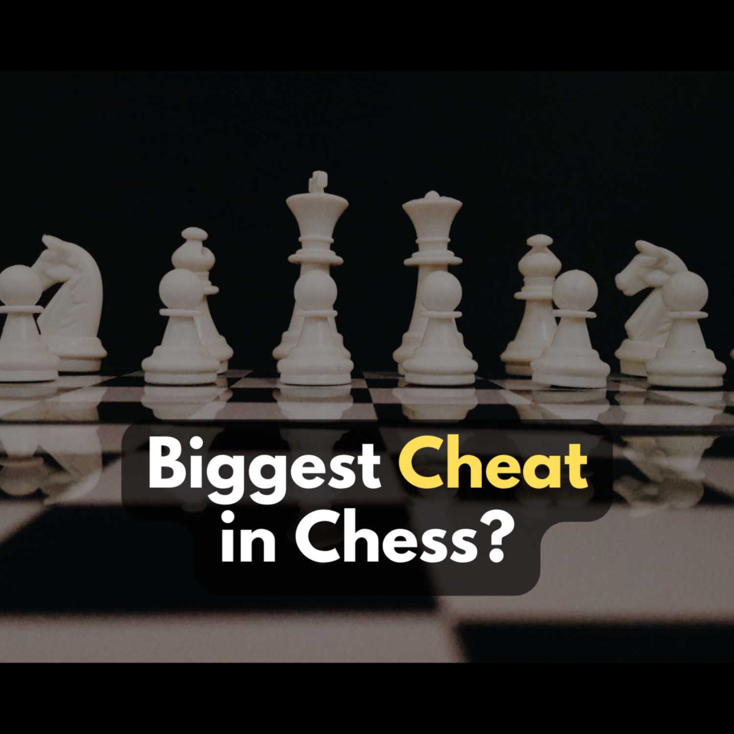 Ep #2 - Biggest Cheat in Chess? episode artwork