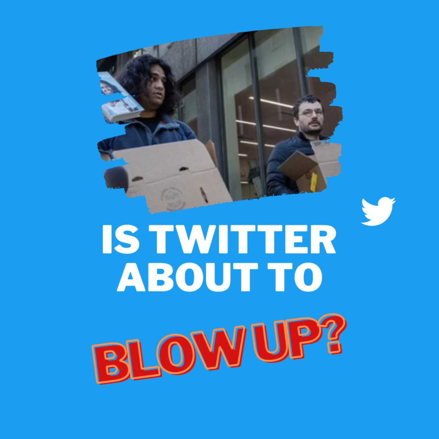 Ep #6 -  Is Twitter About To Blow Up? episode artwork