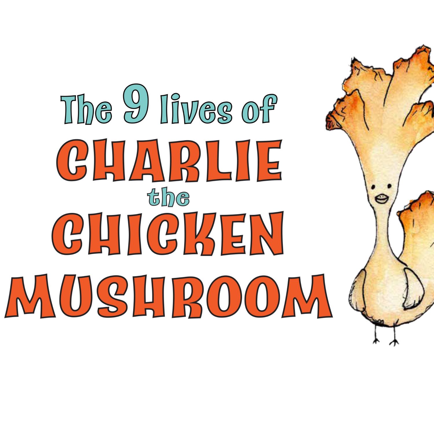 Charlie the Chicken Mushroom