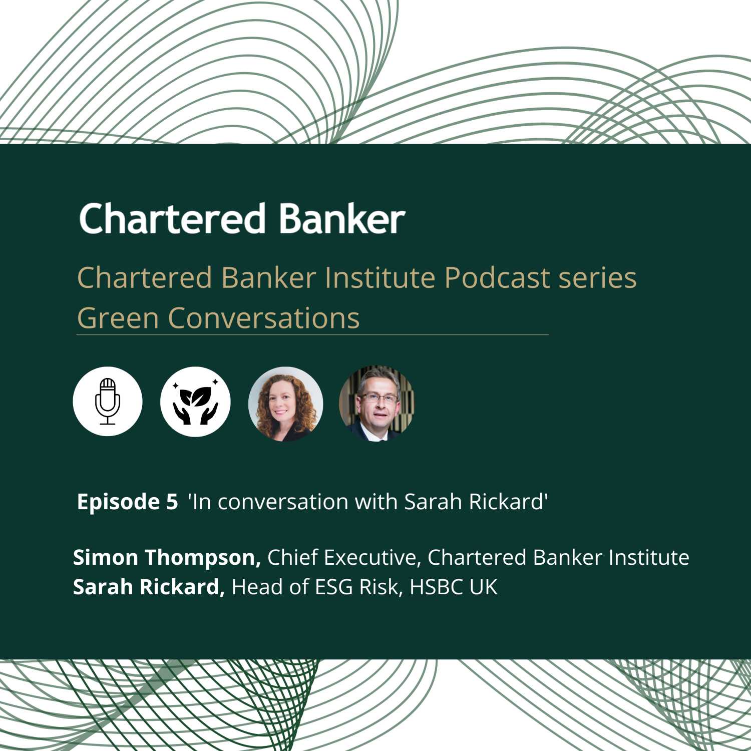 S3 E5 In conversation with Sarah Rickard, Head of ESG Risk, HSBC UK - Green Conversations
