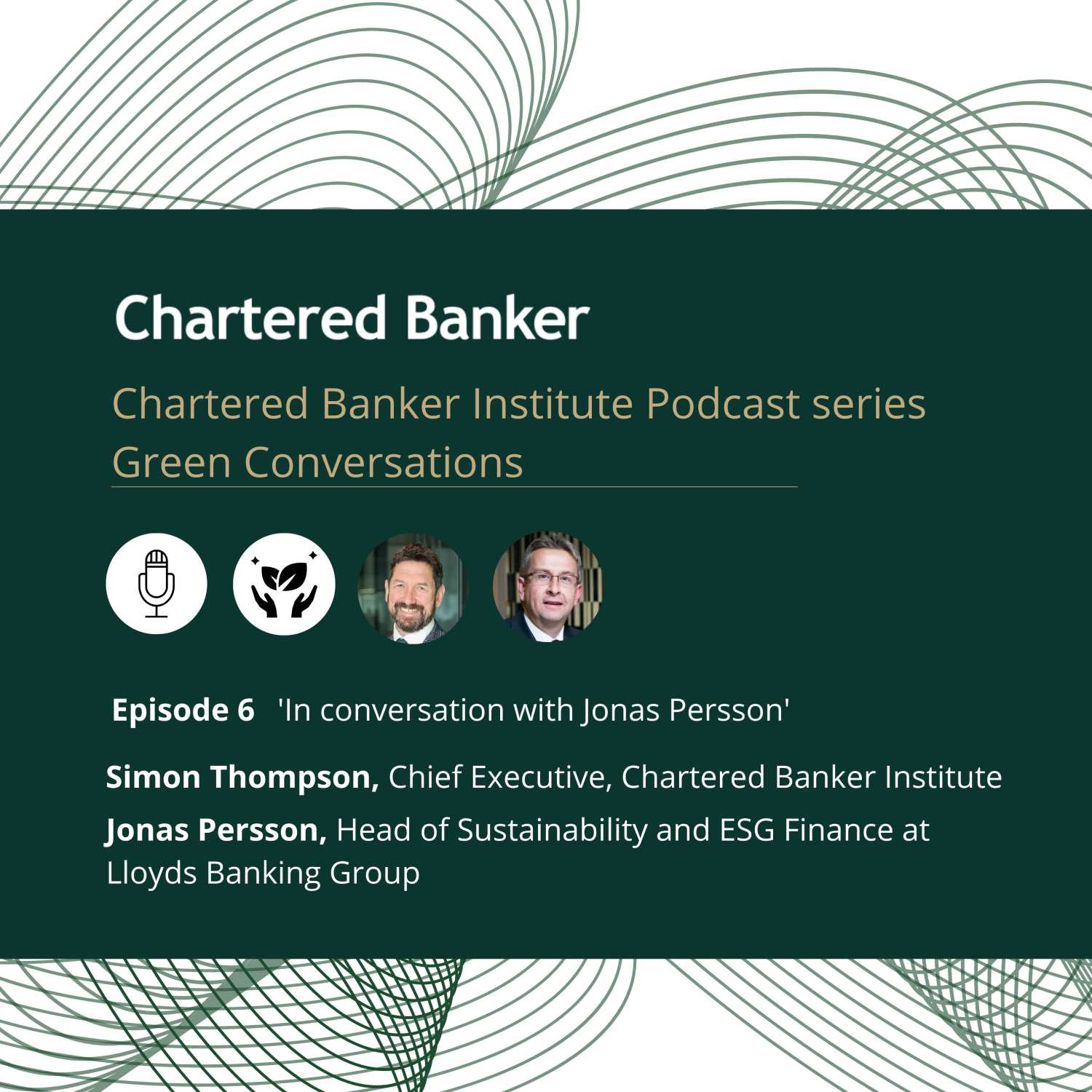 S3 E6 In conversation with Jonas Persson, Head of Sustainability and ESG Finance at Lloyds Banking Group - Green Conversations