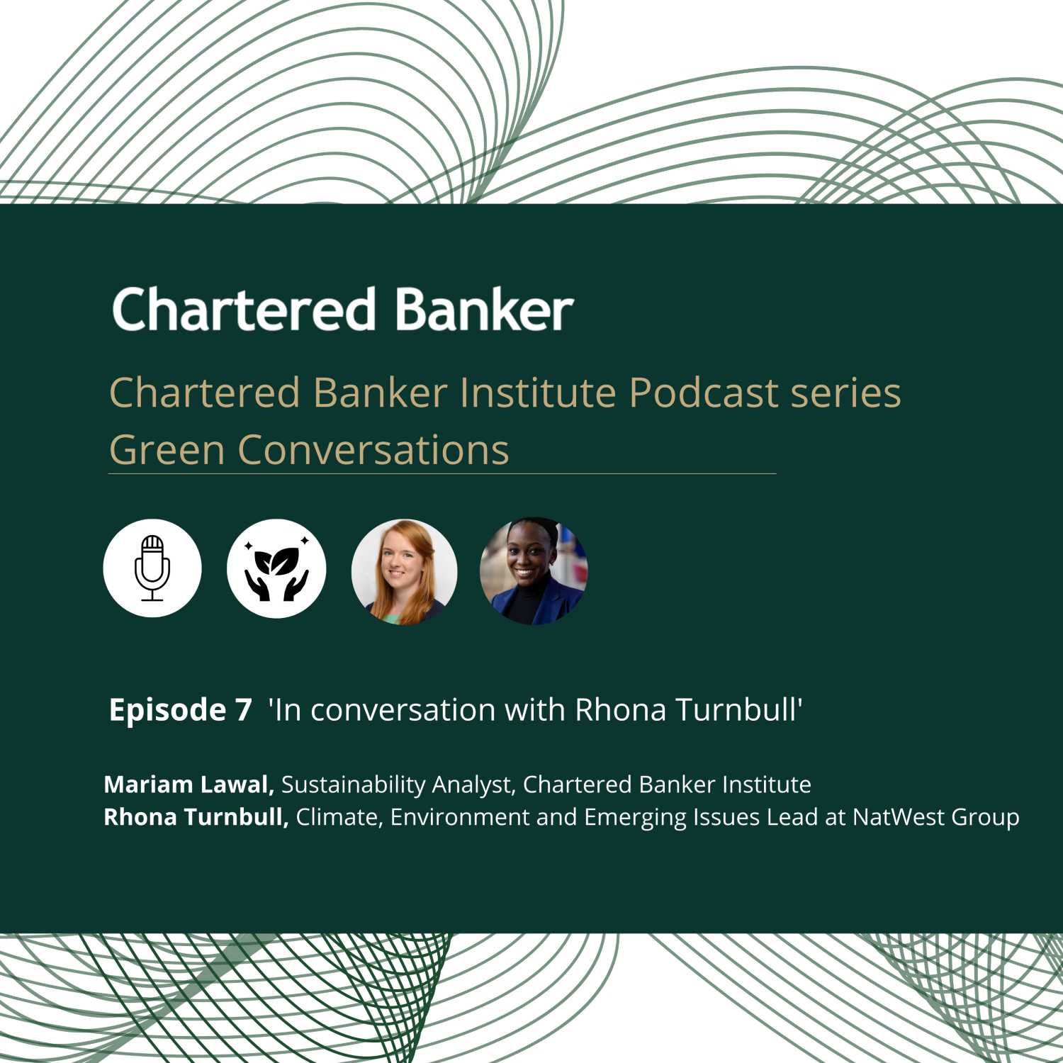 S3 E7 In conversation with Rhona Turnbull, Climate, Environment and Emerging Issues Lead at NatWest Group