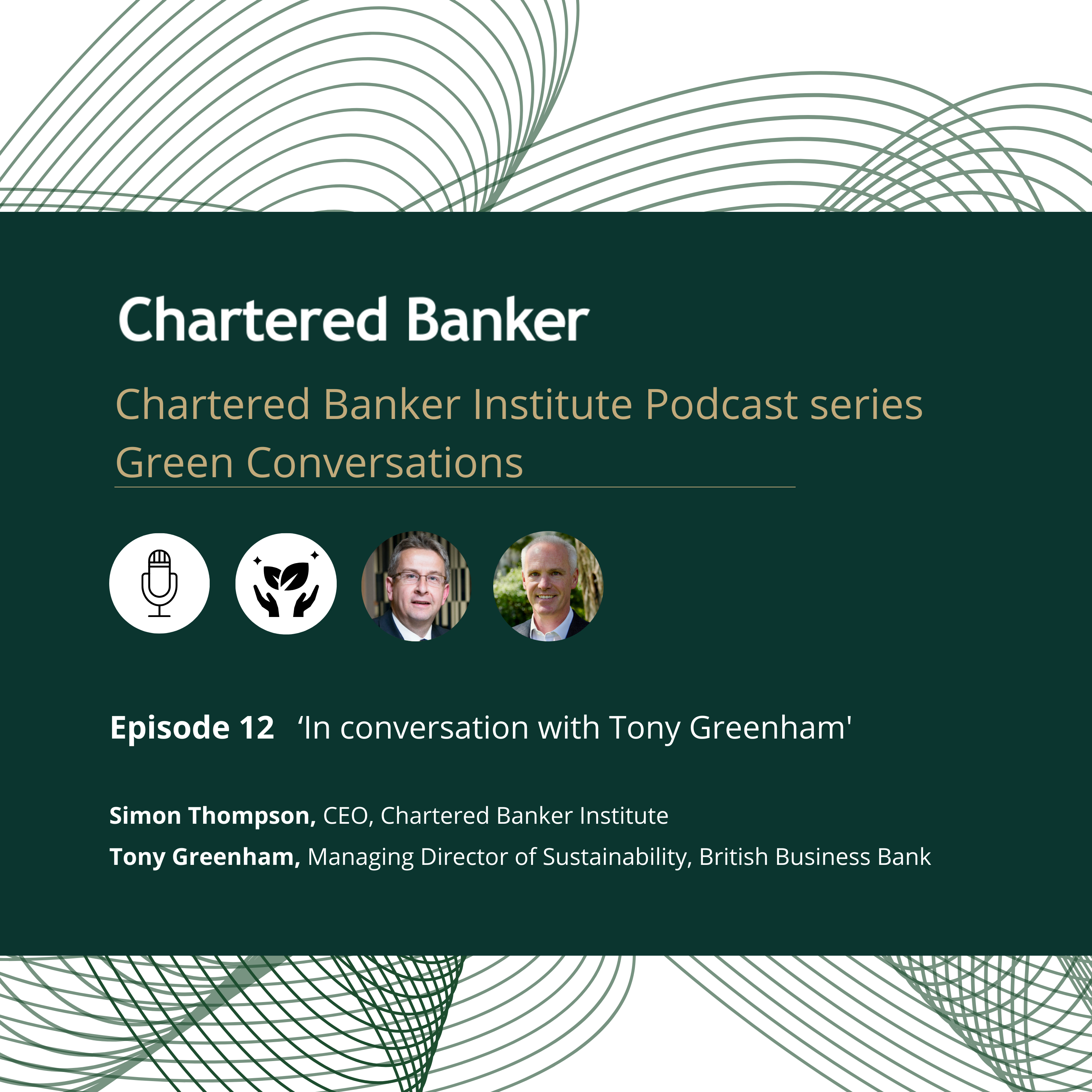 S3 E12 In conversation with Tony Greenham, Managing Director, Sustainability at the British Business Bank