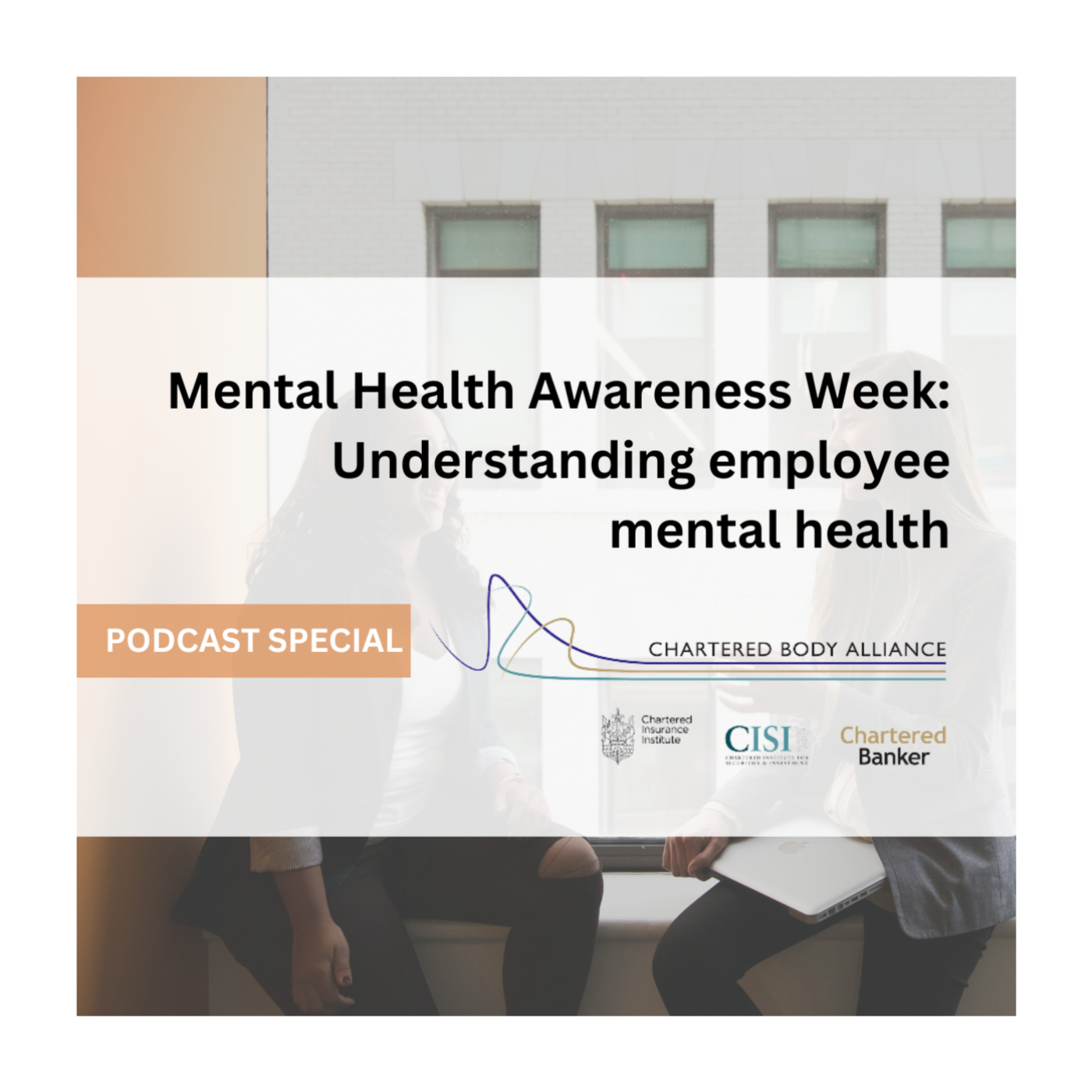Mental Health Awareness Week: Understanding employee mental health | Chartered Body Alliance