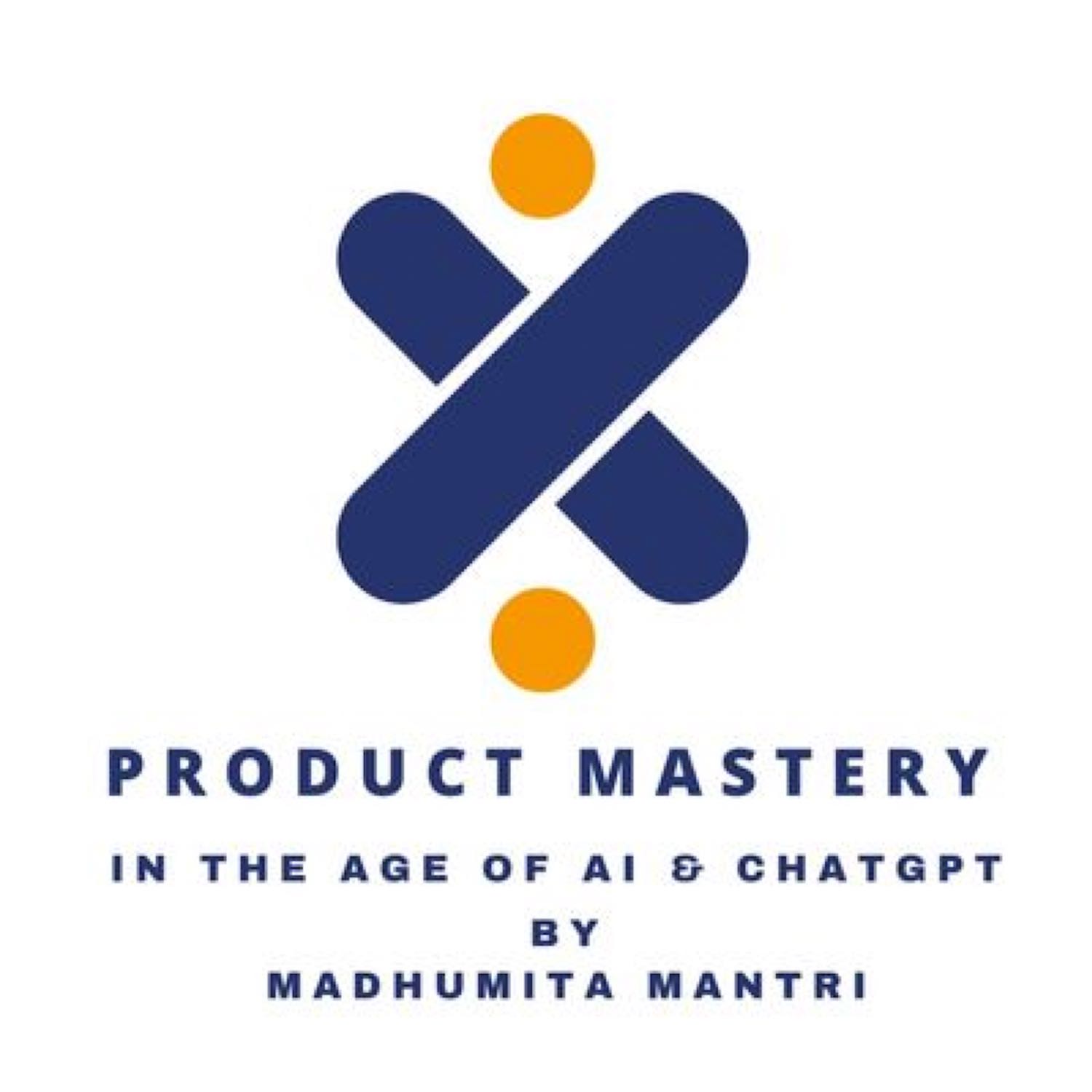 Product Mastery in the Age of AI and ChatGPT