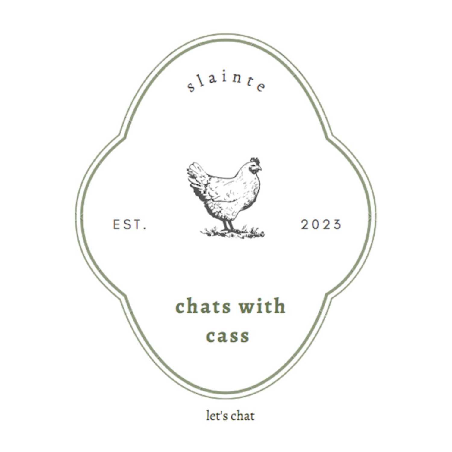 Chats With Cass | The O'Donnell Homestead