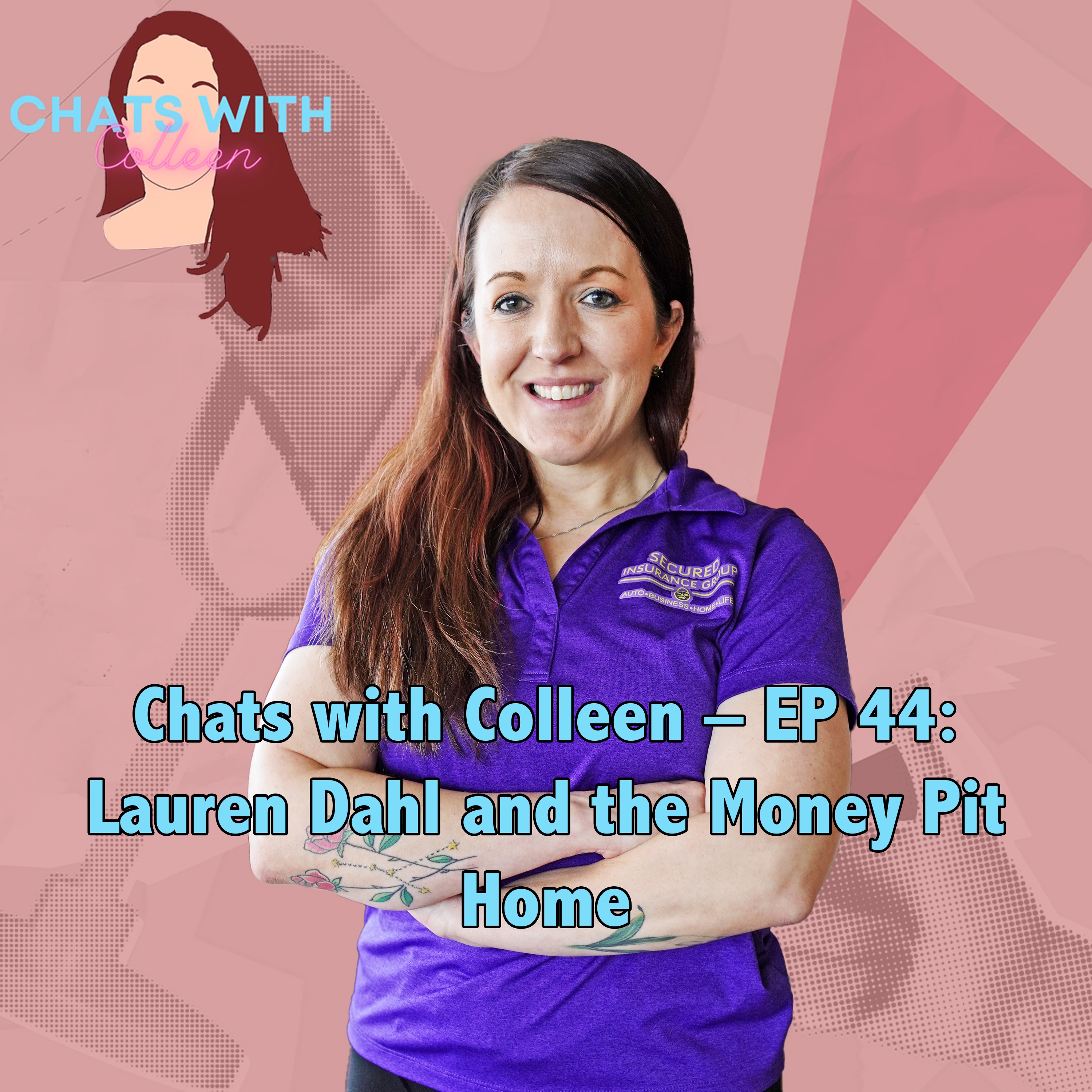 Chats with Colleen – EP 44: Lauren Dahl and the Money Pit Home