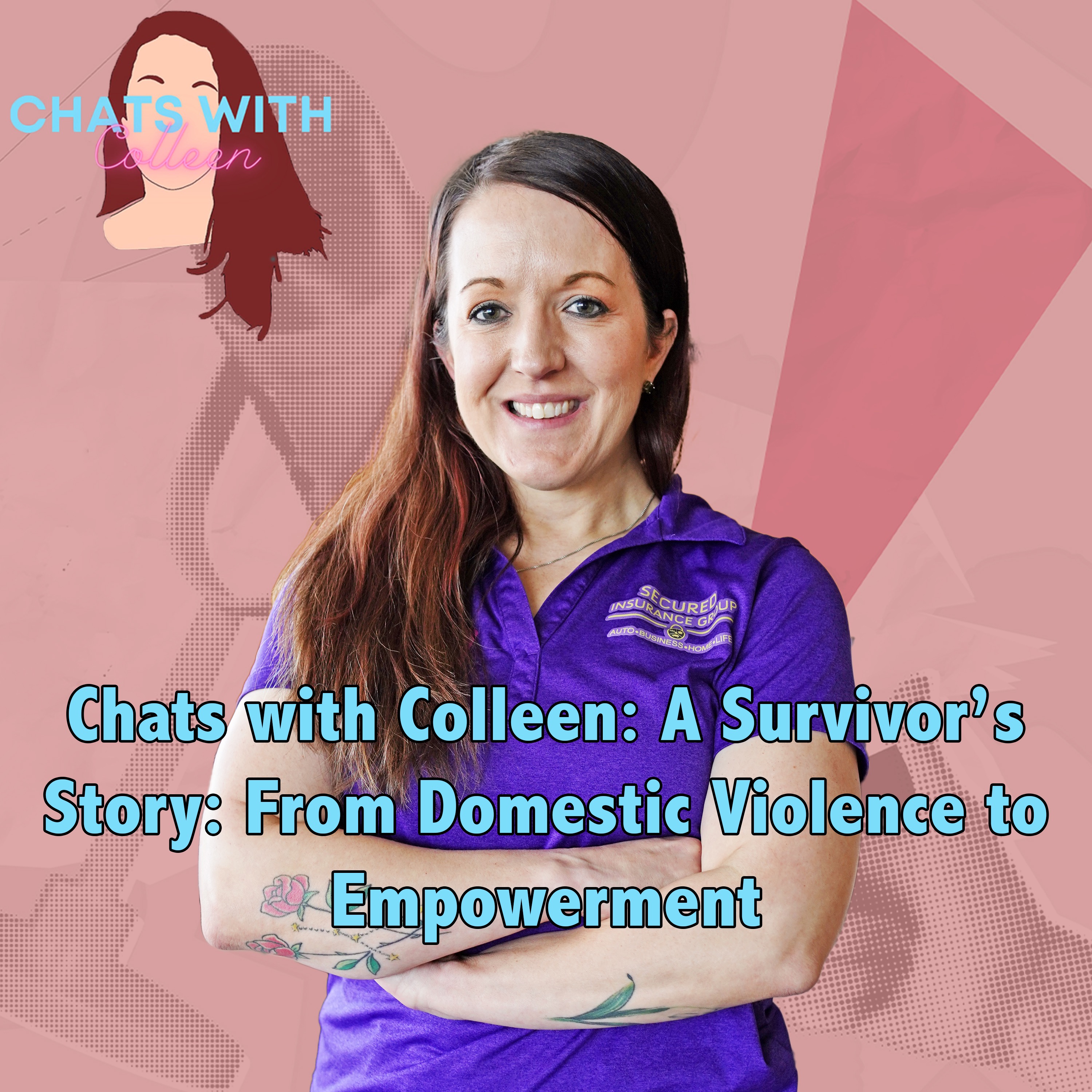 Chats with Colleen: A Survivor’s Story: From Domestic Violence to Empowerment episode artwork