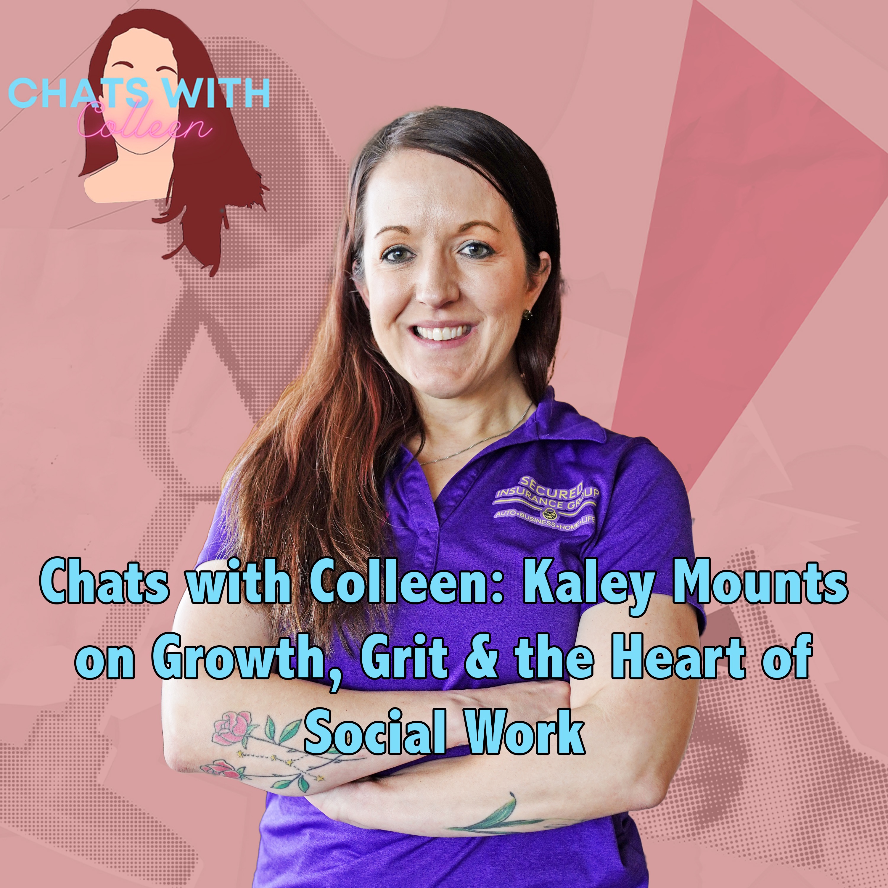 Chats with Colleen: Kaley Mounts on Growth, Grit & the Heart of Social Work episode artwork