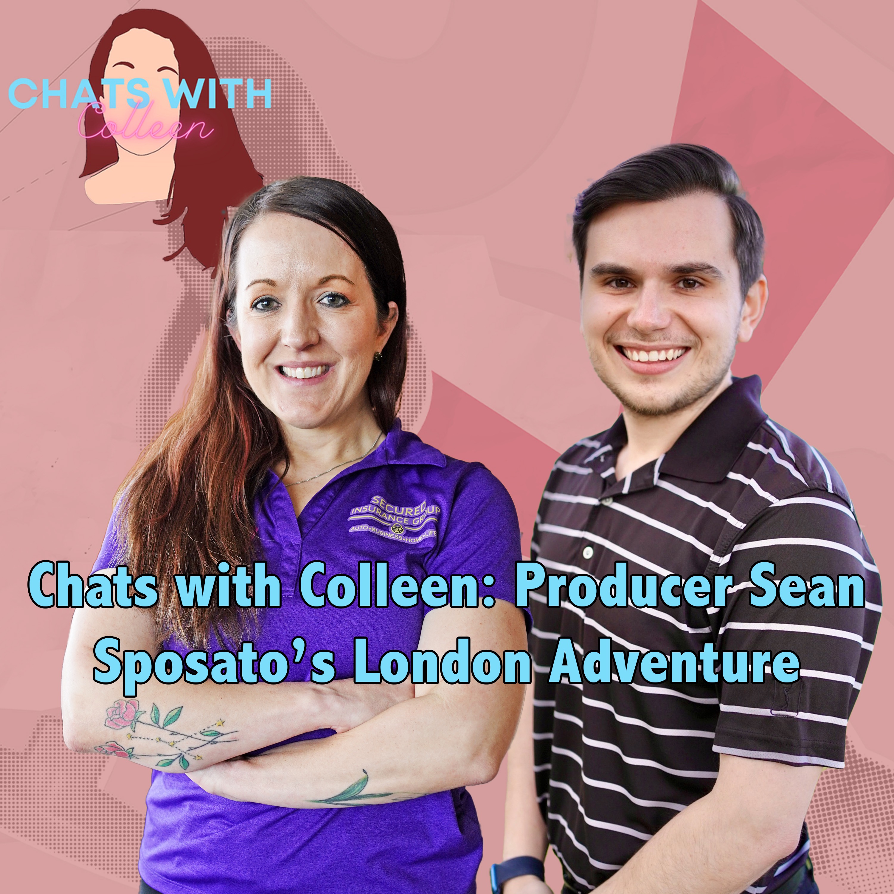 Chats with Colleen: Producer Sean Sposato’s London Adventure episode artwork