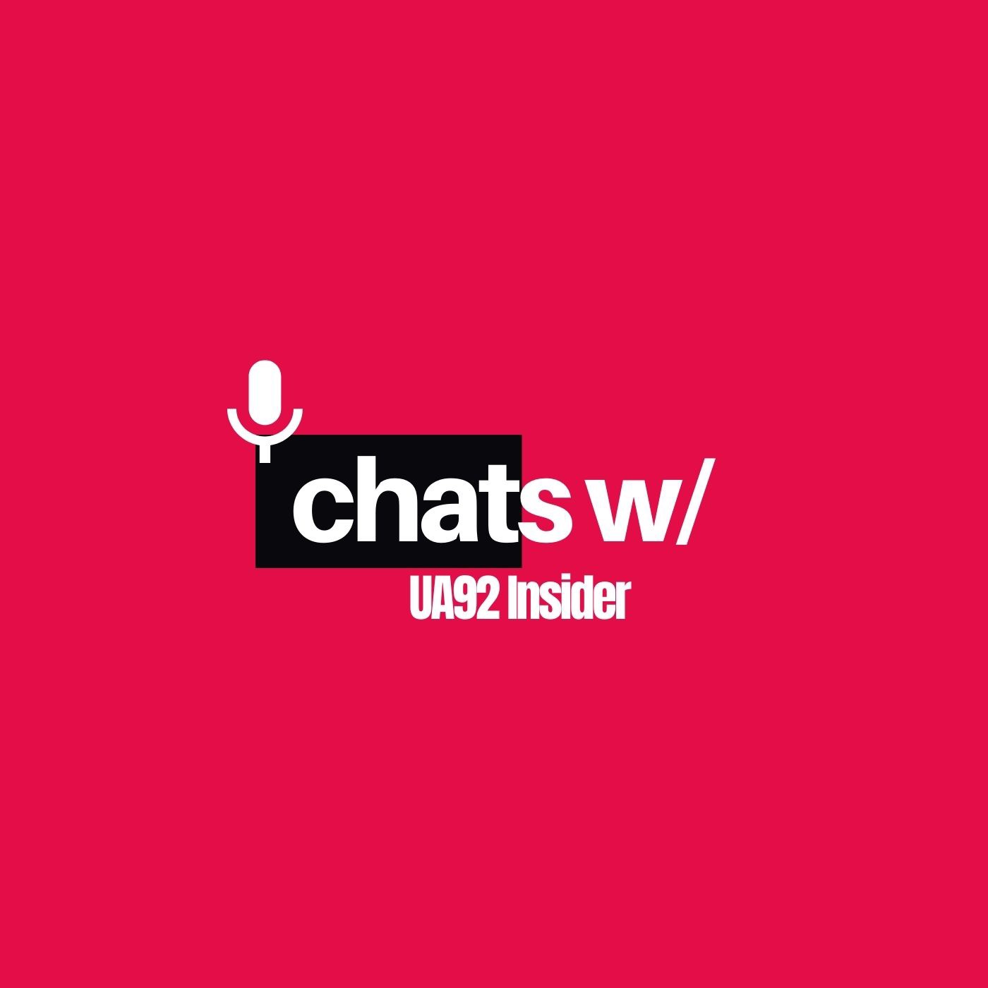 Chats with UA92 Insider