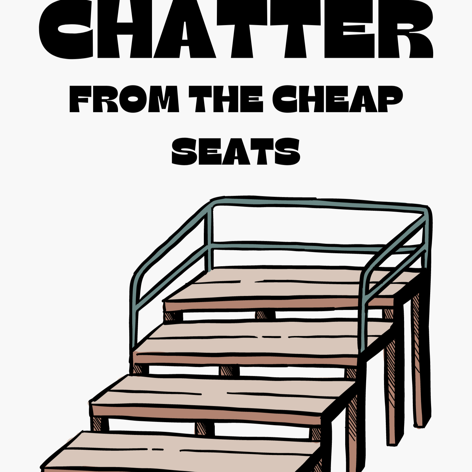Chatter from the Cheap Seats
