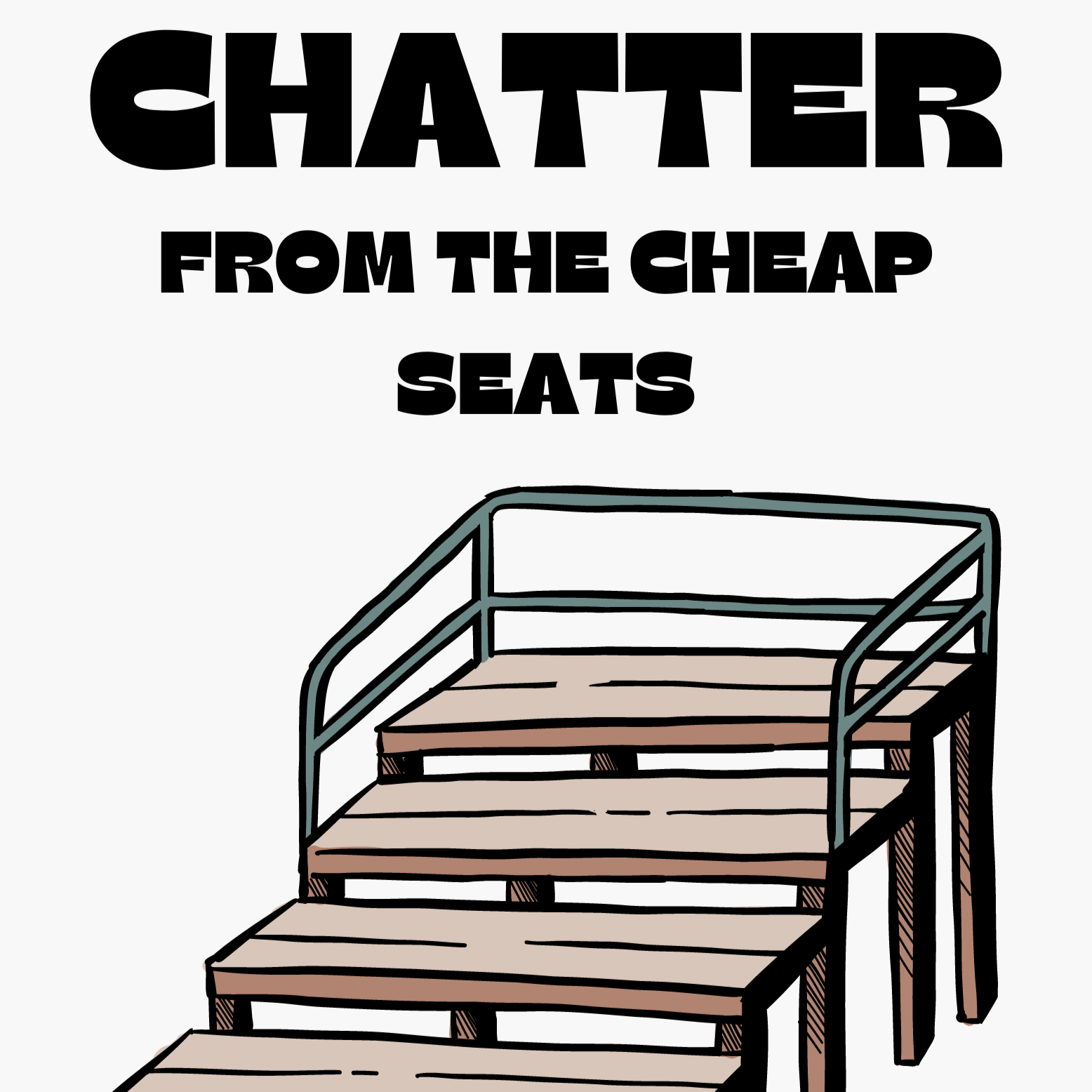 Chatter from the Cheap Seats