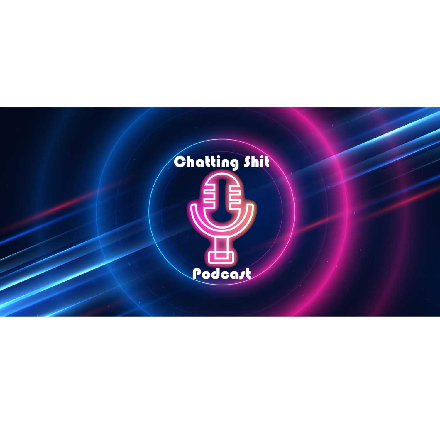 Chatting shit Podcast podcast artwork