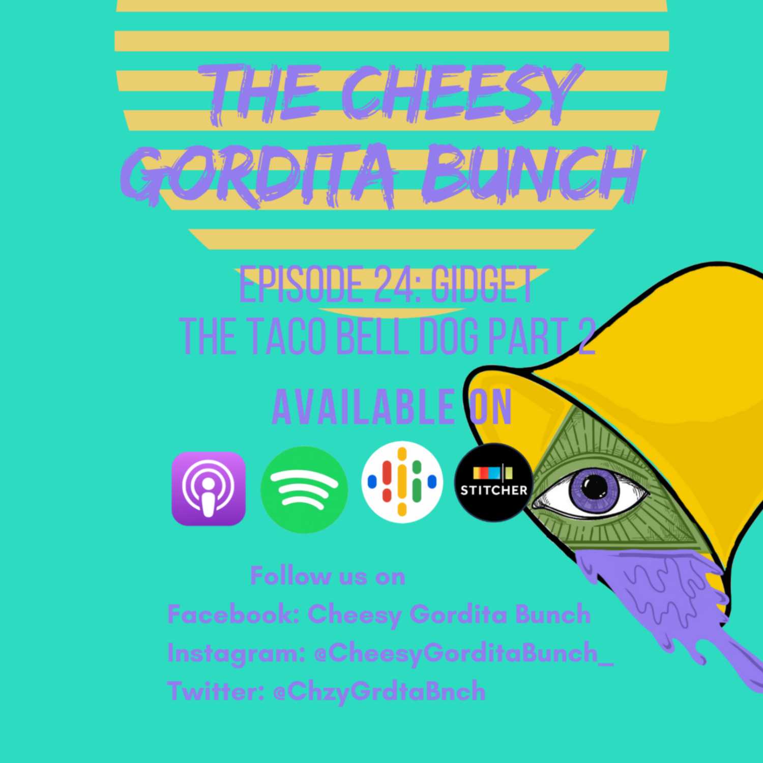 Cheesy Gordita Bunch Podcast