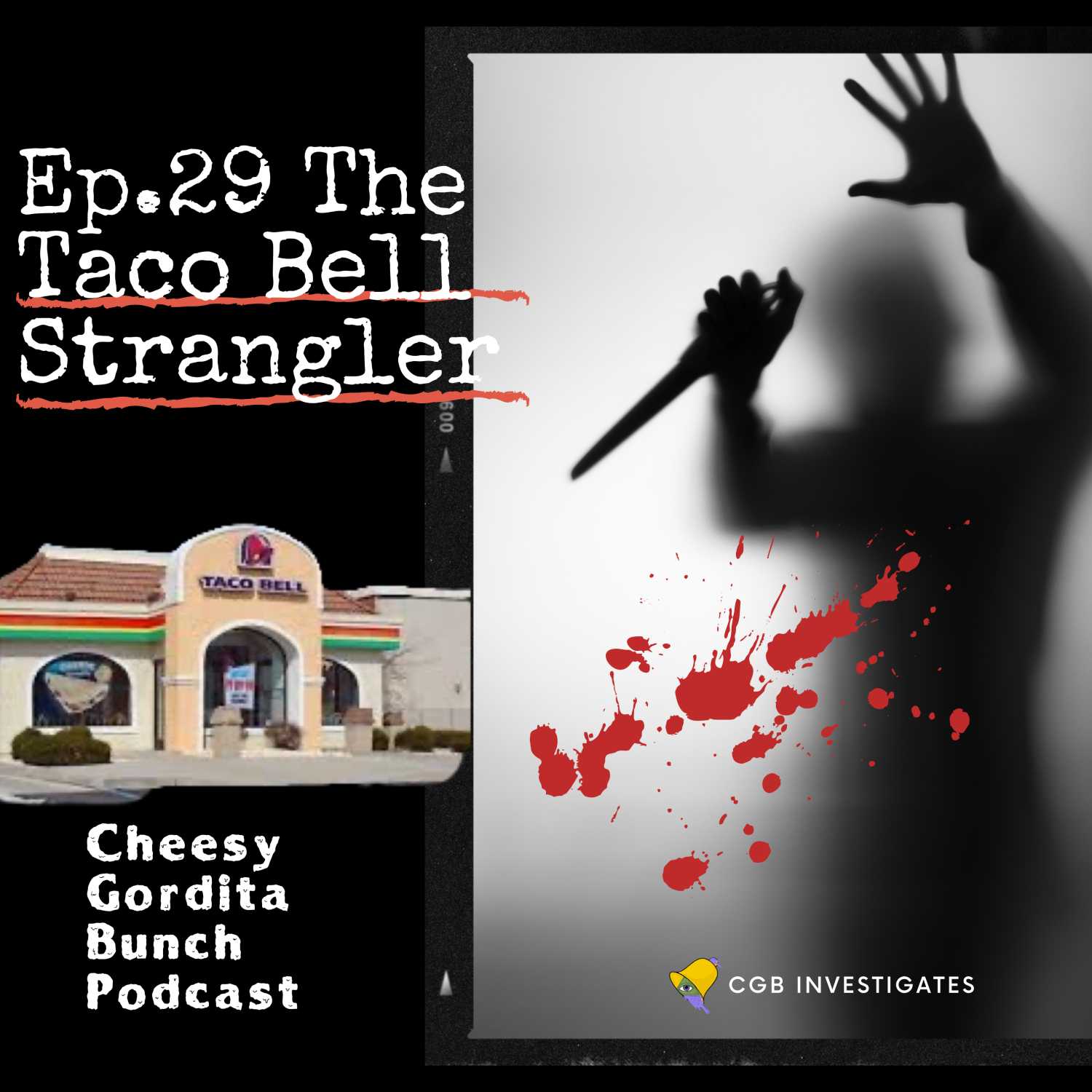 Cheesy Gordita Bunch Podcast