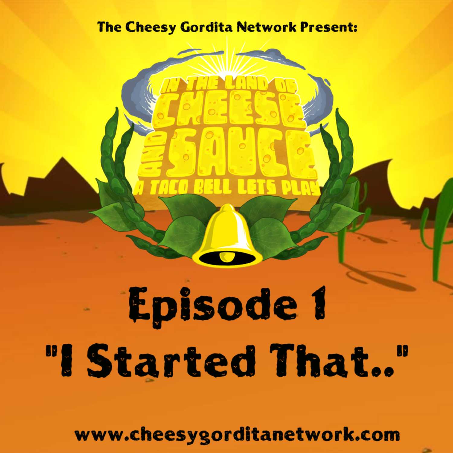 Cheesy Gordita Bunch Podcast