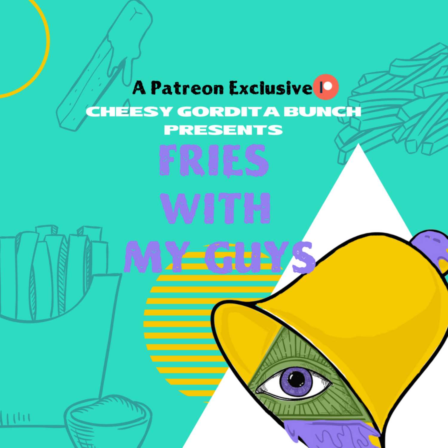 Cheesy Gordita Bunch Podcast