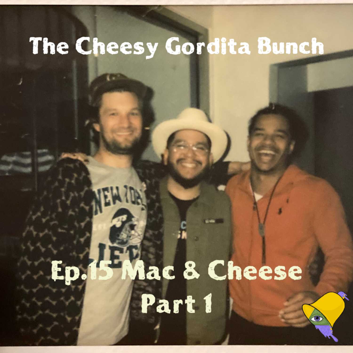 Cheesy Gordita Bunch Podcast