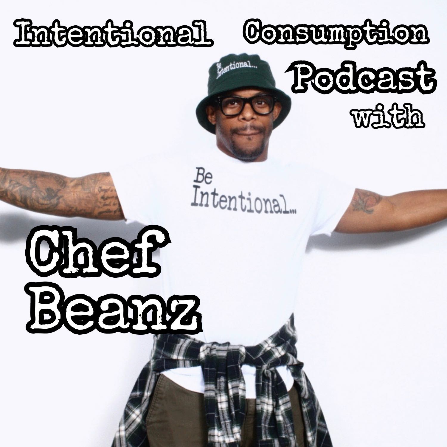 Intentional Consumption with Chef Beanz