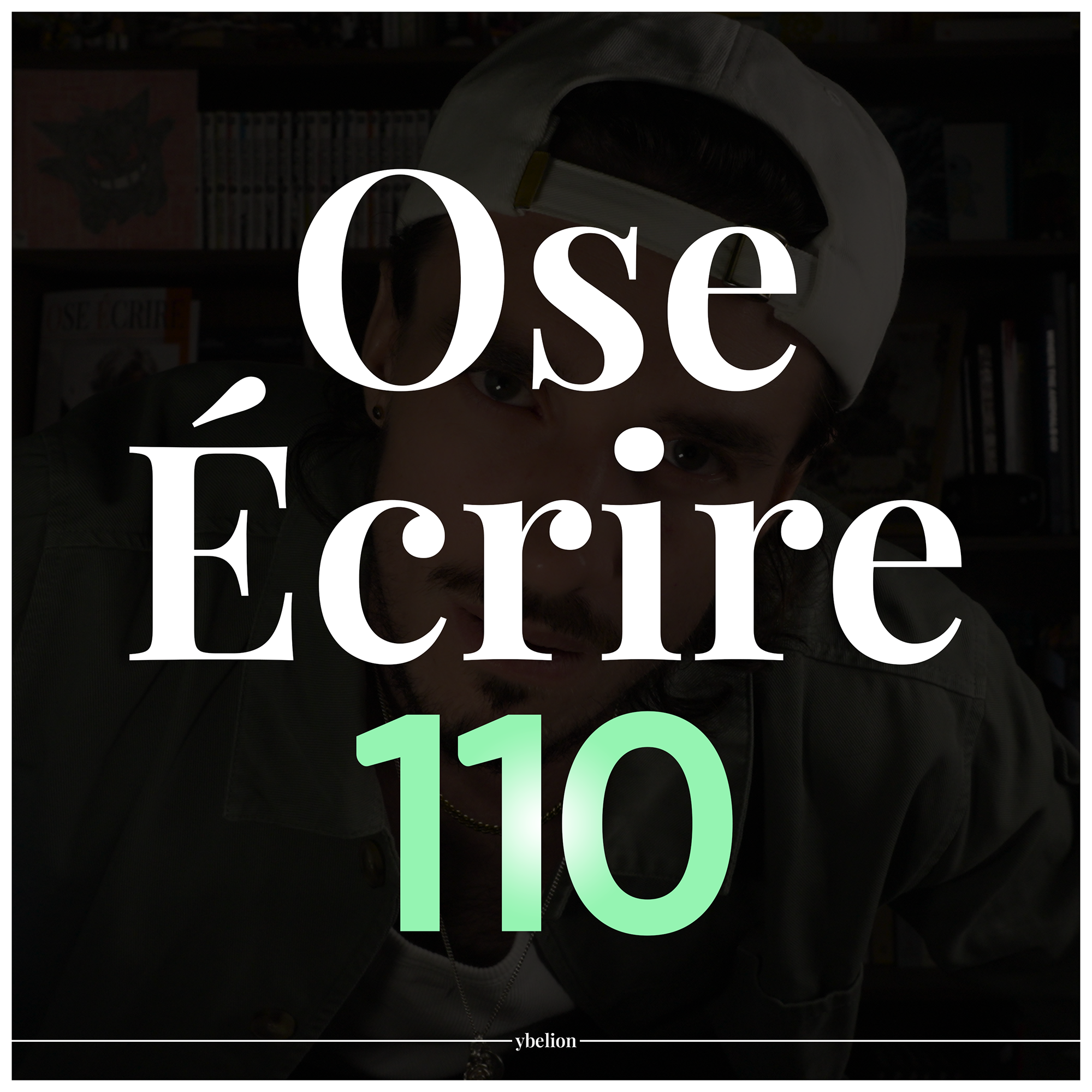 Les deux personnes qu'on doit rendre fiers #110 - Ybelion episode artwork
