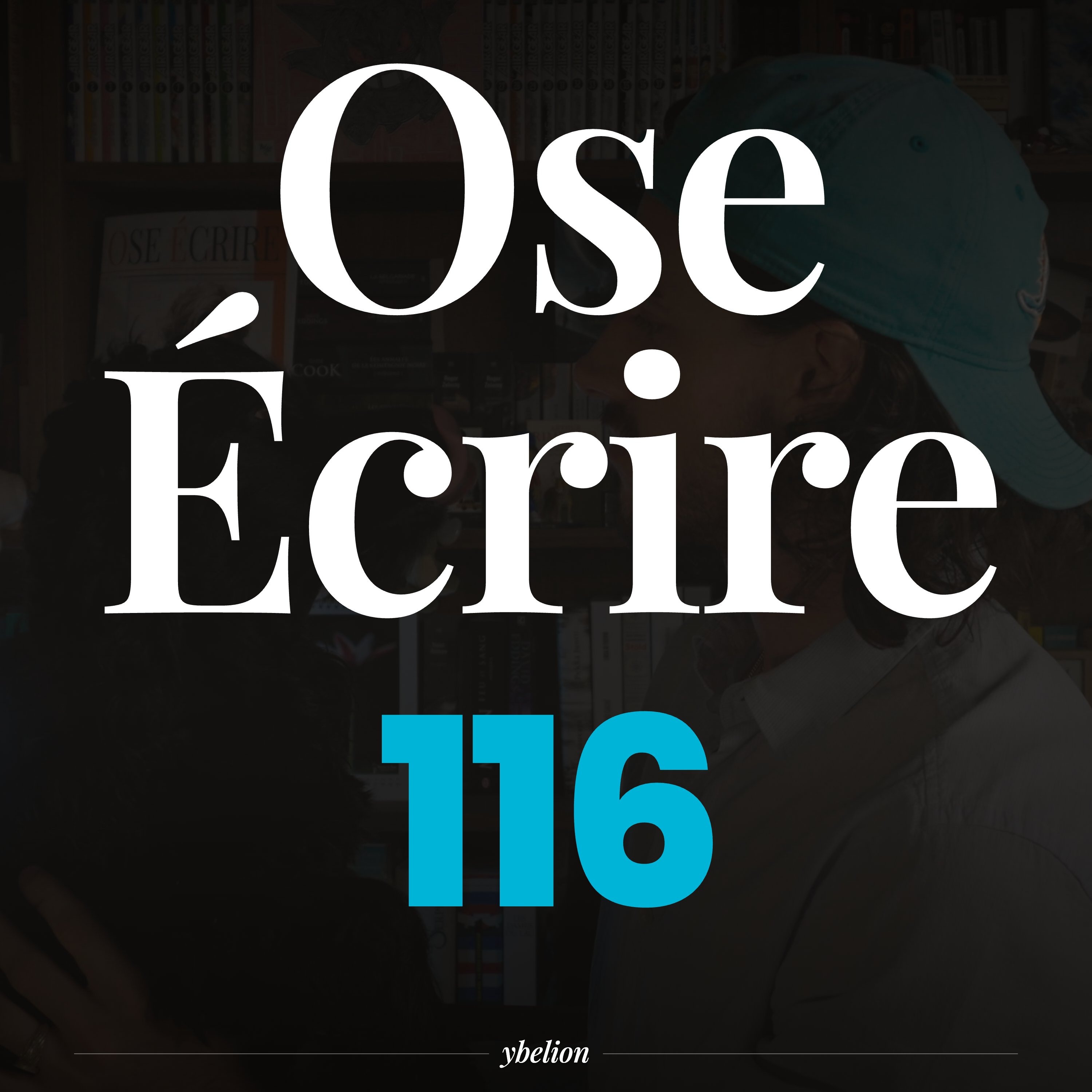 Voltaire, boutons de manchette et bouquins de chevet #116 - Ybelion episode artwork