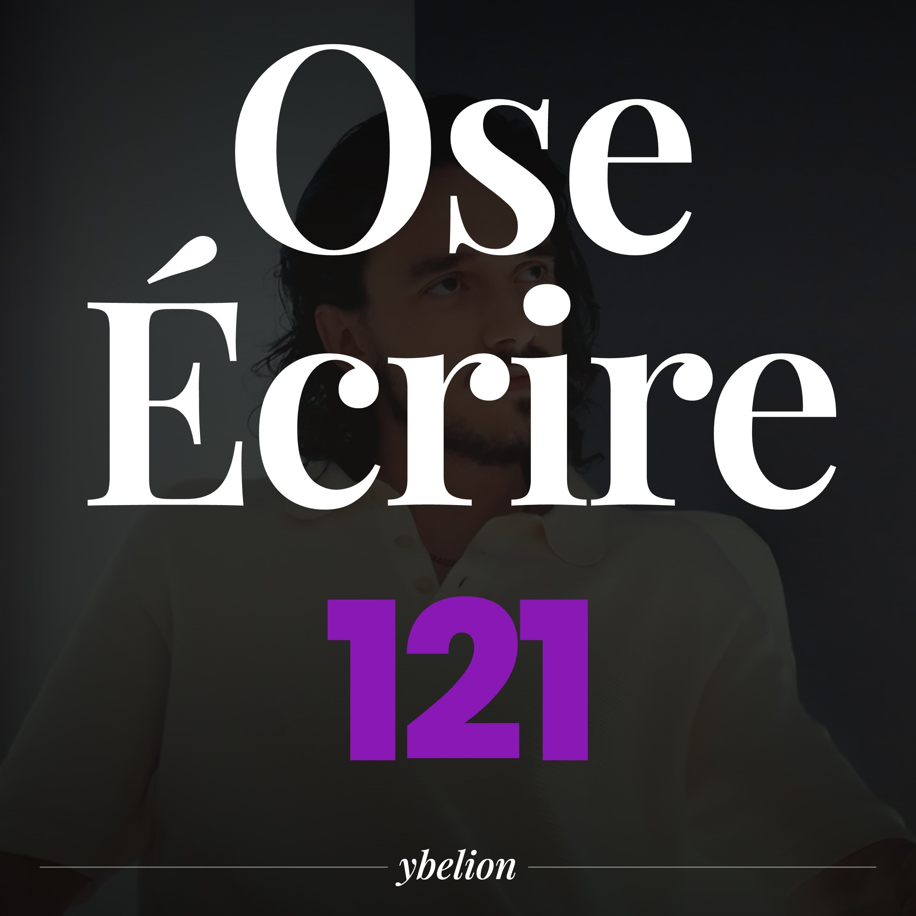 Écrire encore mieux en croyant en l'âme de tes cartes #121 - Ybelion episode artwork