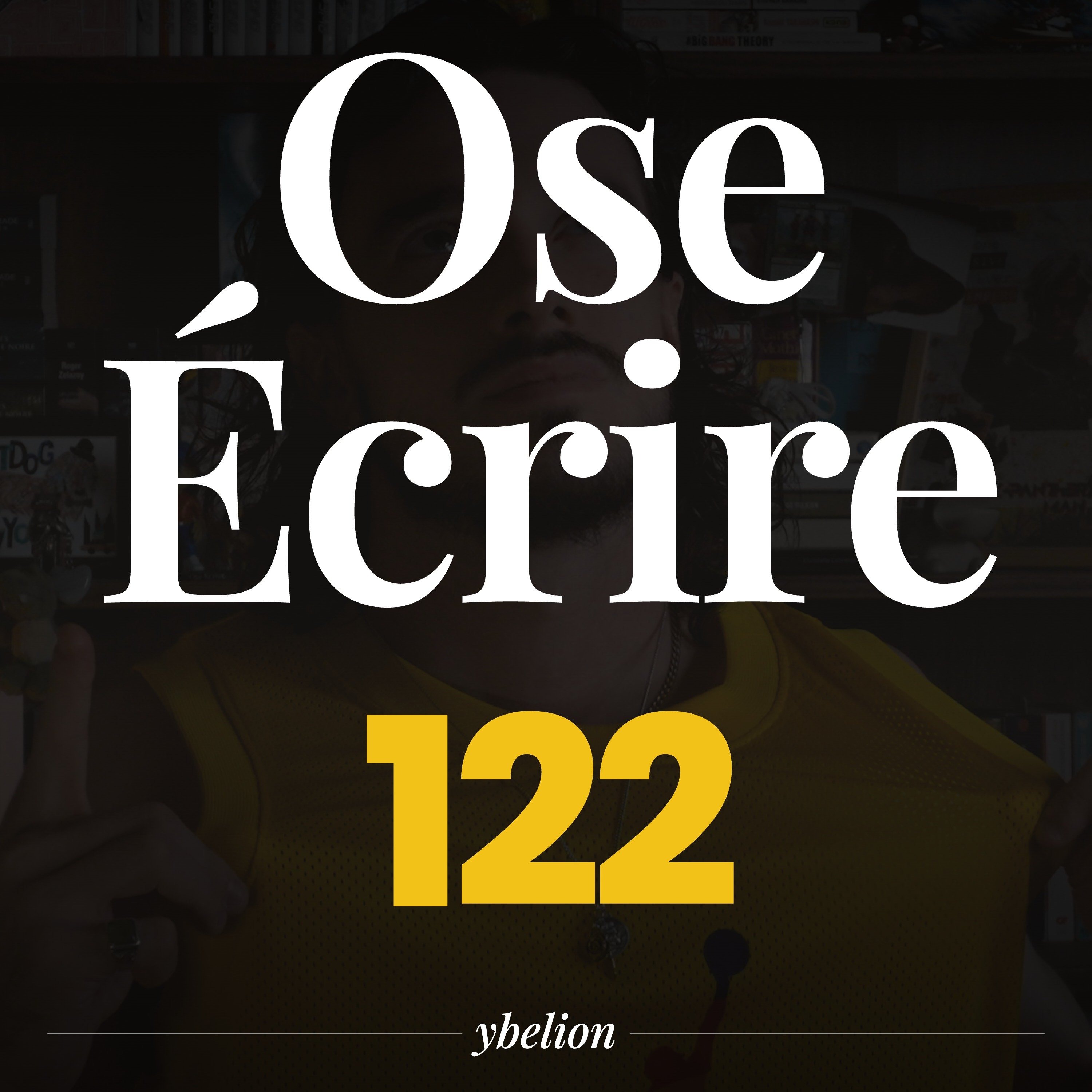 Pourquoi la culpabilité n'a jamais écrit un livre #122 - Ybelion episode artwork