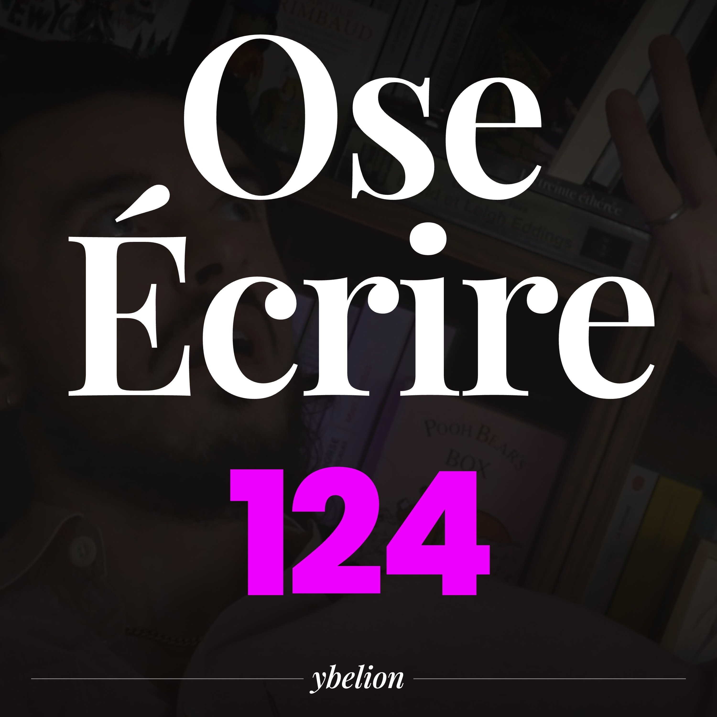 Ta plus belle qualité cache ton pire piège #124 - Ybelion episode artwork