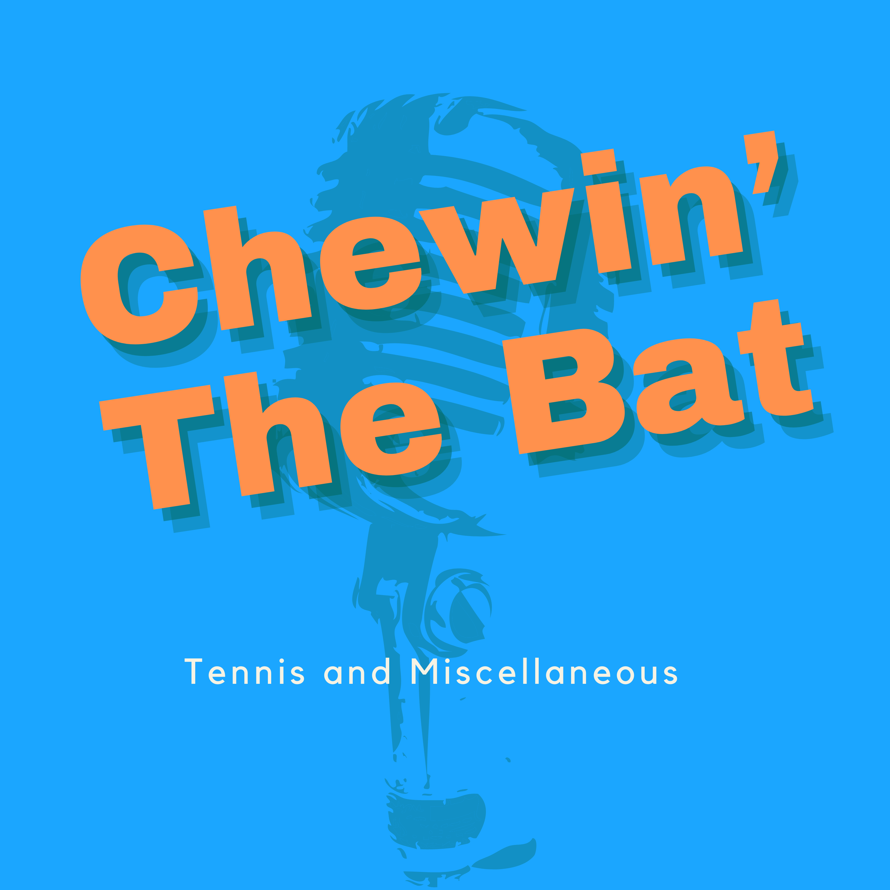 Chewin\' The Bat