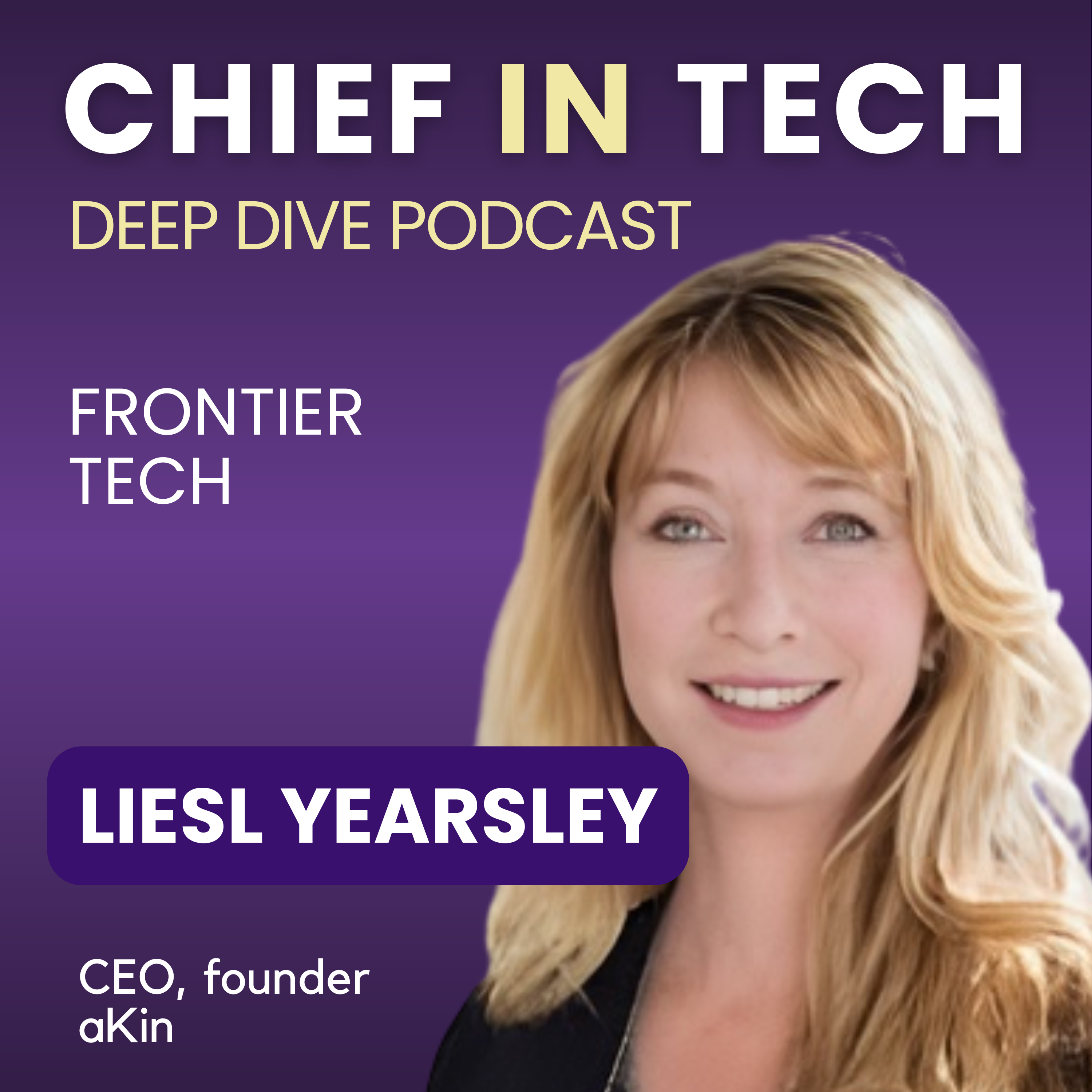 Chief in Tech S1E23 - Liesel Yearsley : Frontier Tech